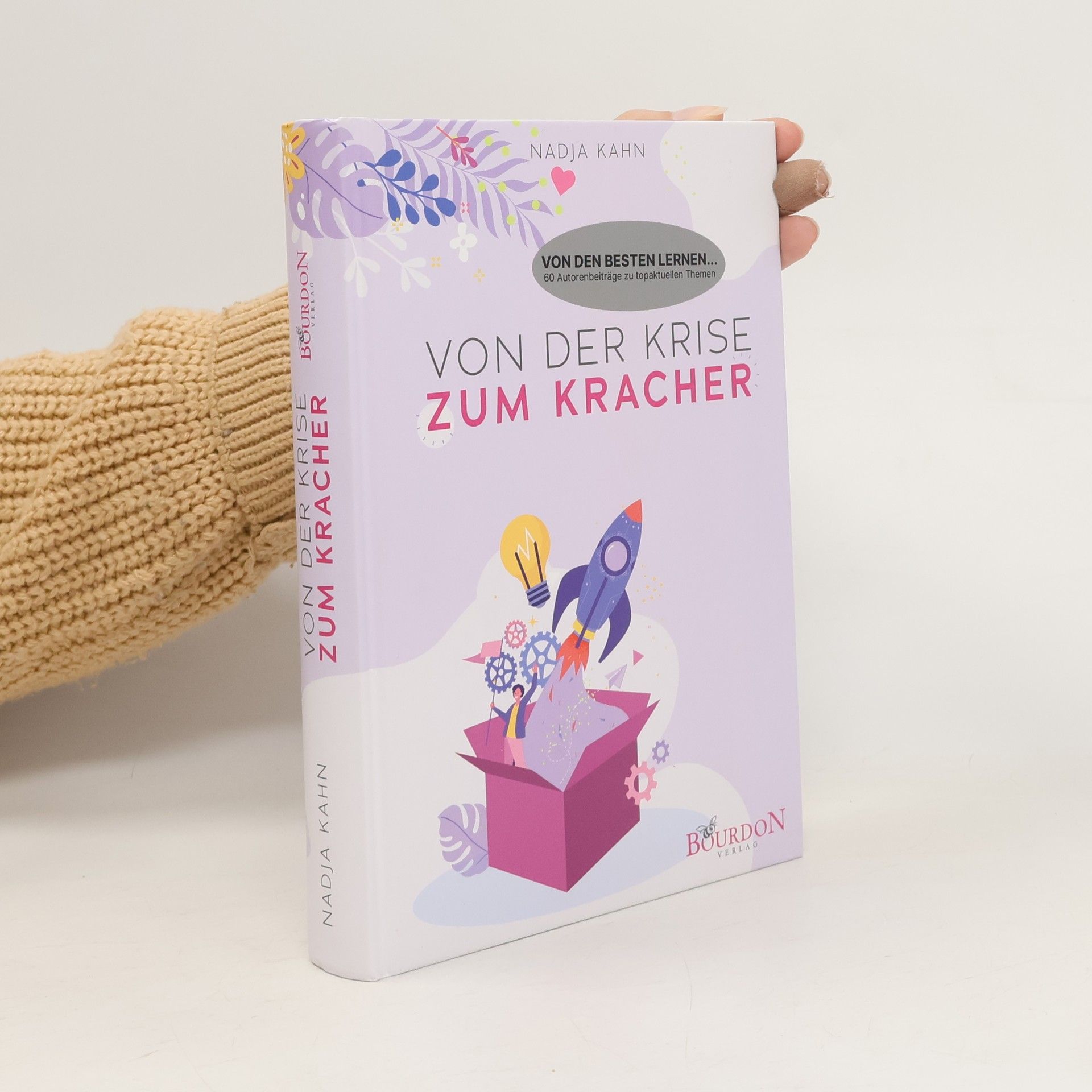 Nadja Kahn Von der Krise zum Kracher
