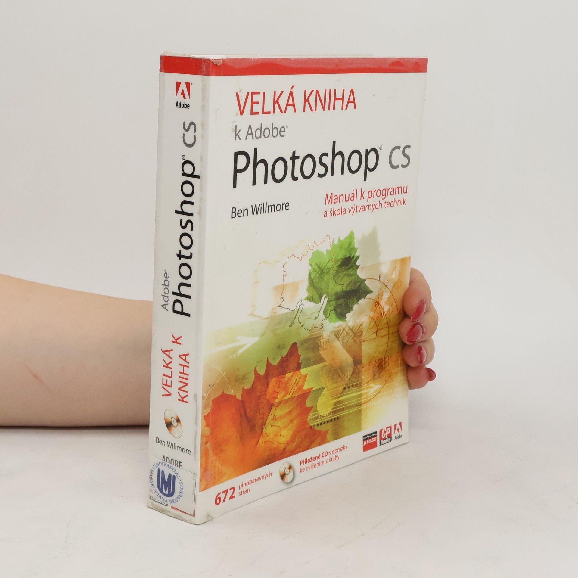 Ben Willmore Velká kniha k Adobe Photoshop CS. Manuál k programu a škola výtvarných technik