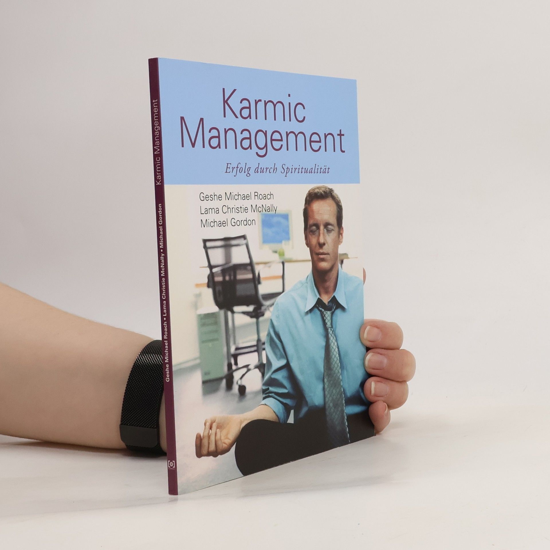Michael Roach Karmic Management. Erfolg durch Spiritualität