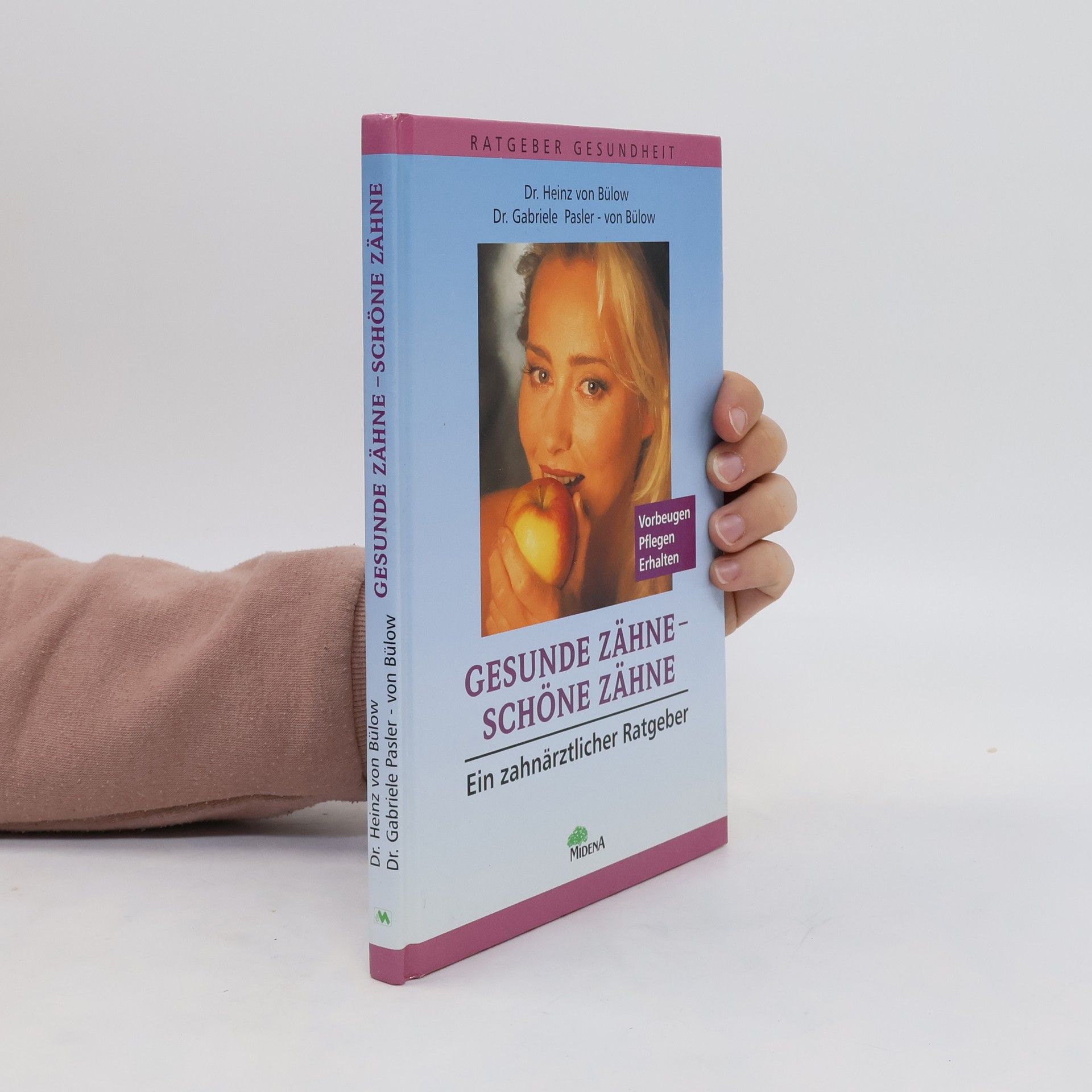 Heinz von Bülow Gesunde Zähne - schöne Zähne