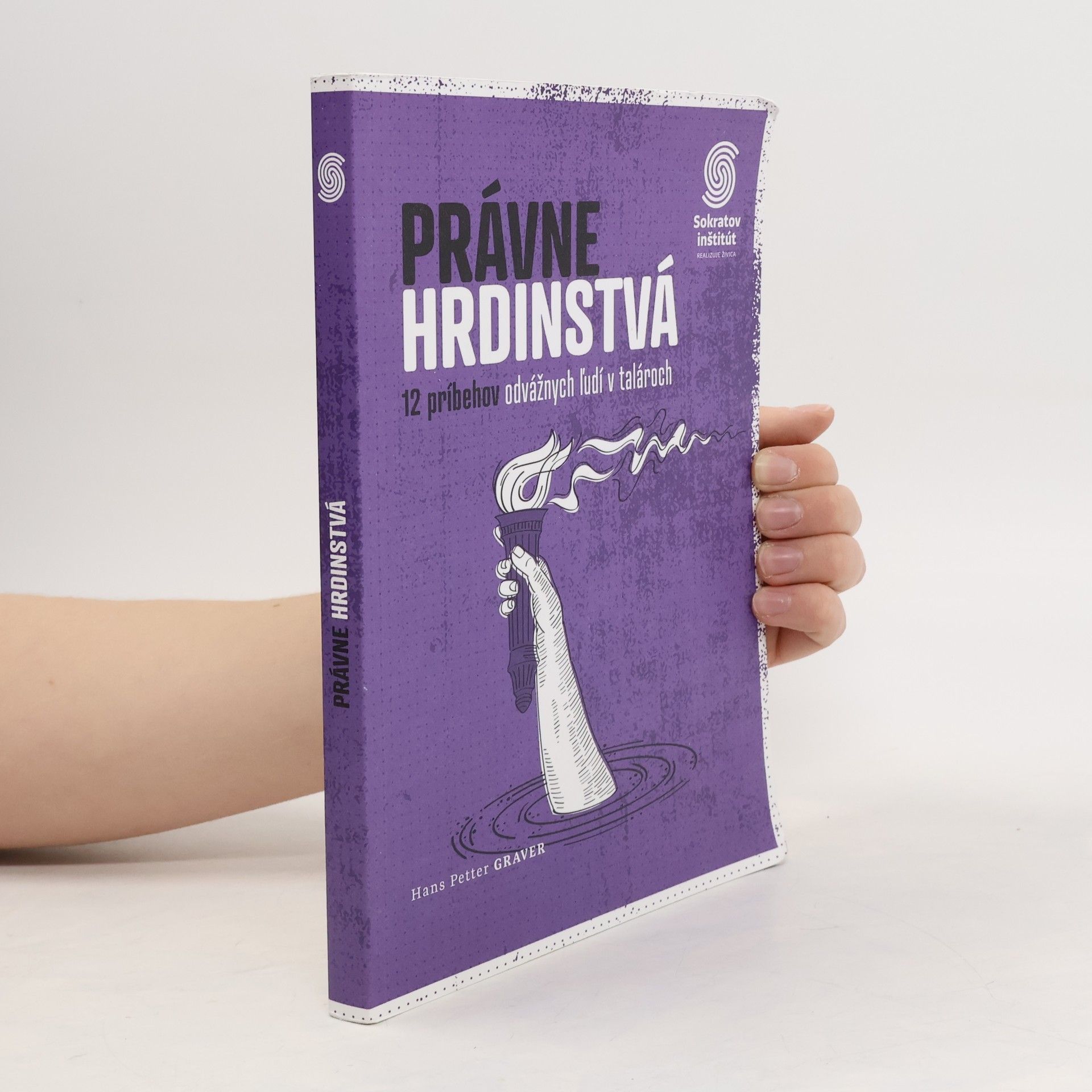 Hans Petter Graver Právne hrdinstvá: 12 príbehov odvážnych ľudí v talároch