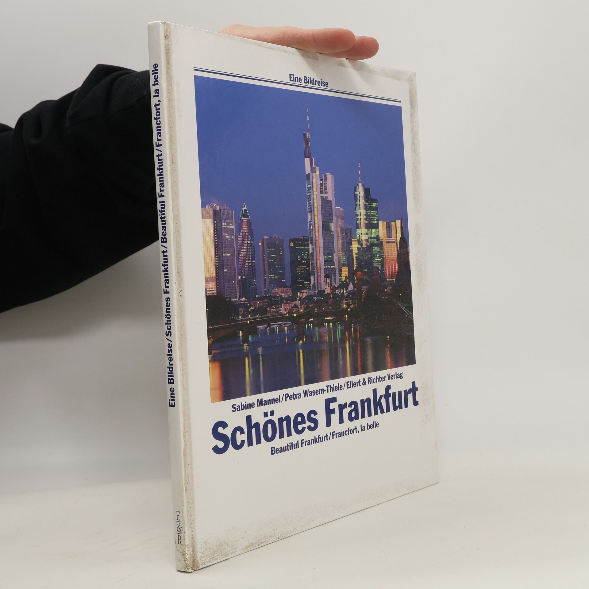 Sabine Mannel Schönes Frankfurt = Beautiful Frankfurt = Francfort, la belle