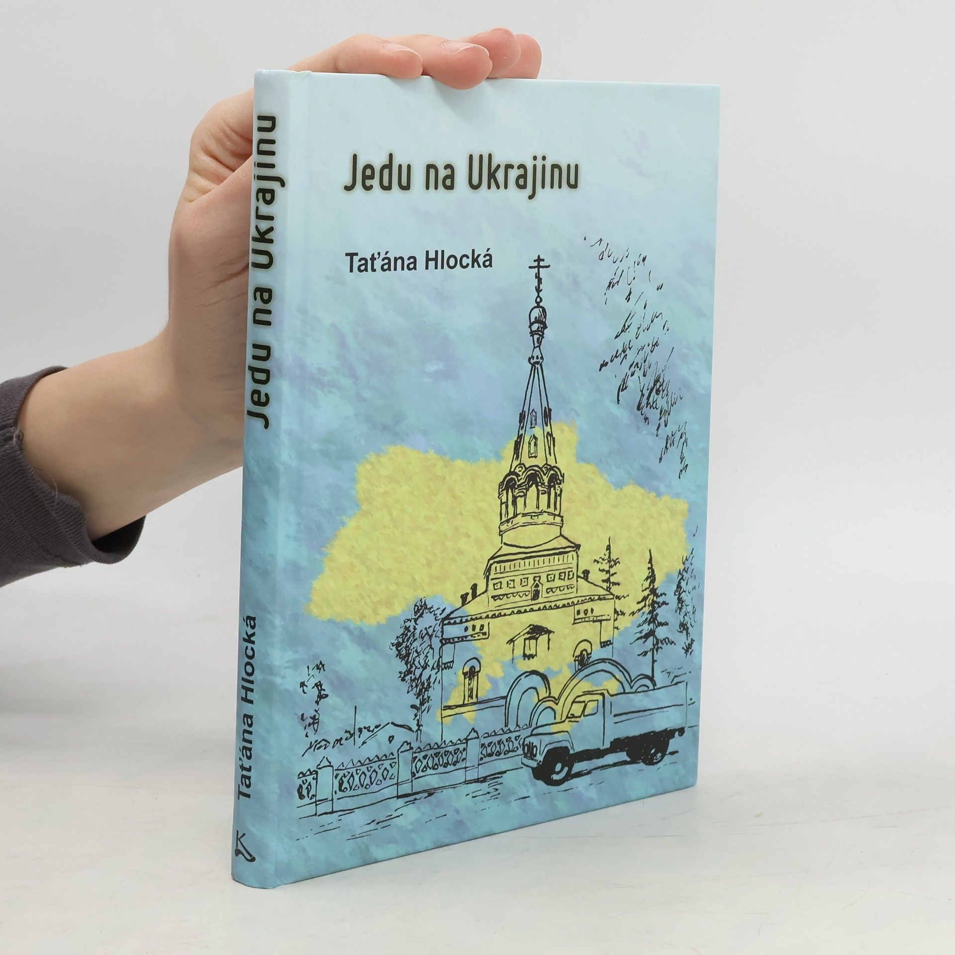 Taťána Hlocká Jedu na Ukrajinu