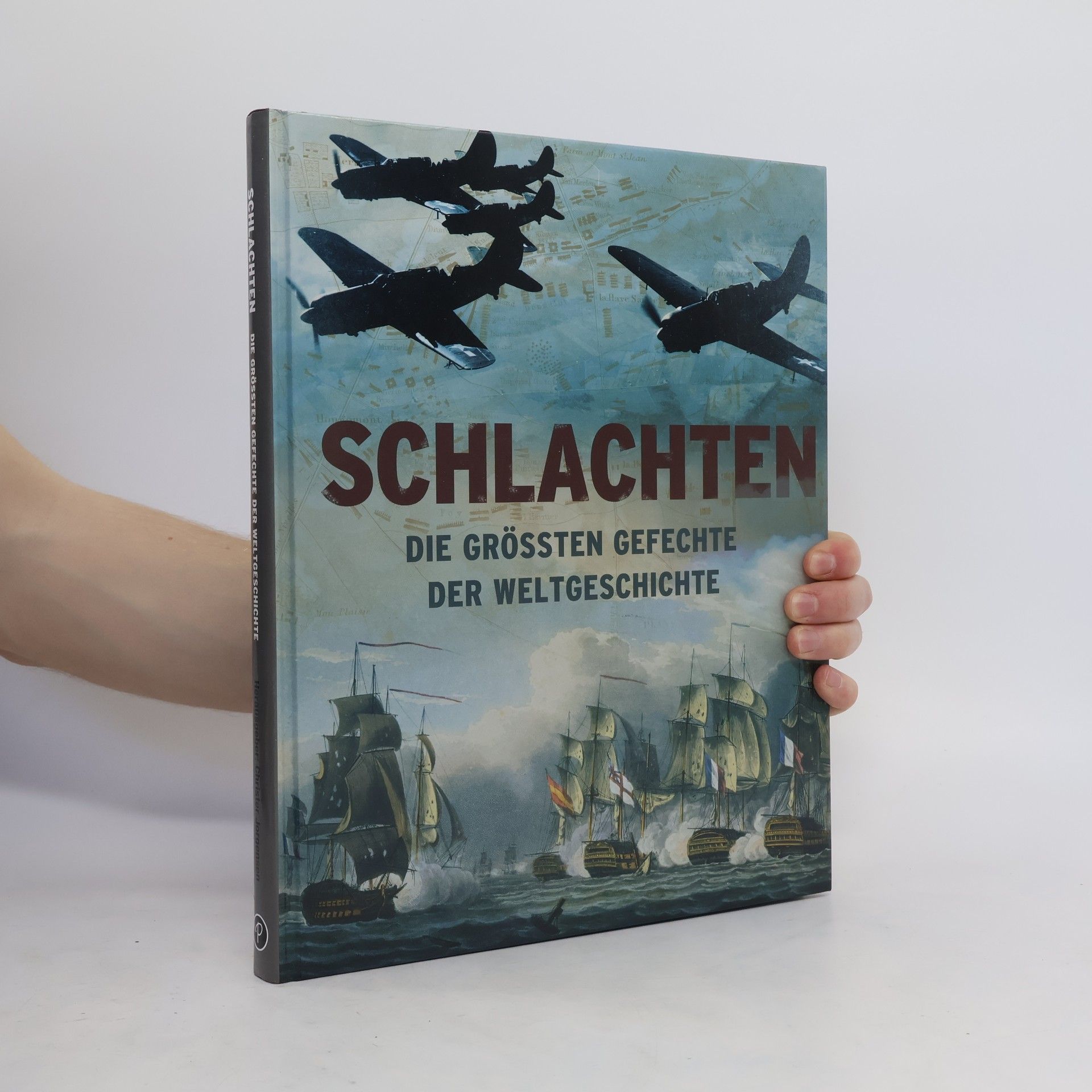 Christer Jörgensen Schlachten : die grössten Gefechte der Weltgeschichte