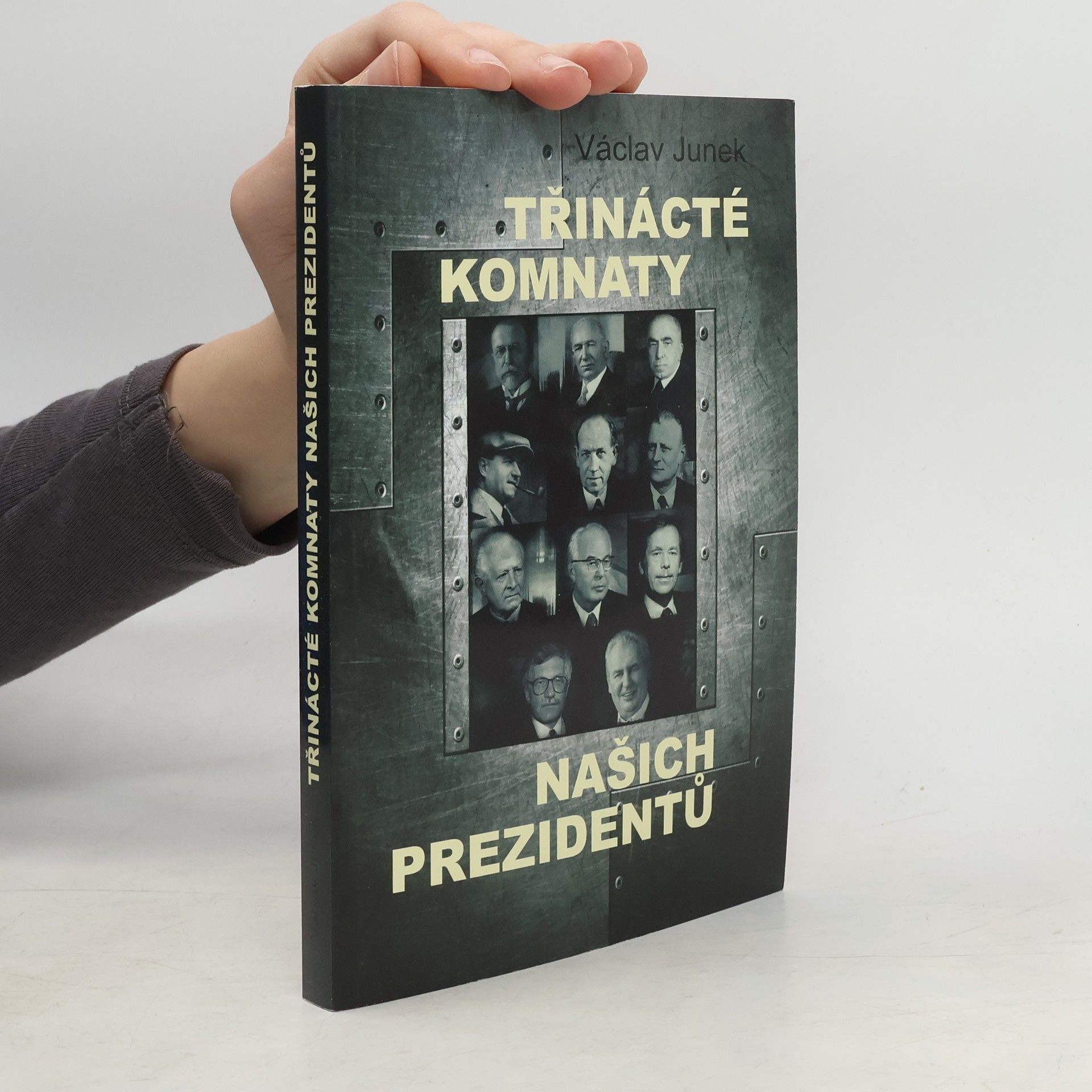 Václav Junek Třinácté komnaty našich prezidentů