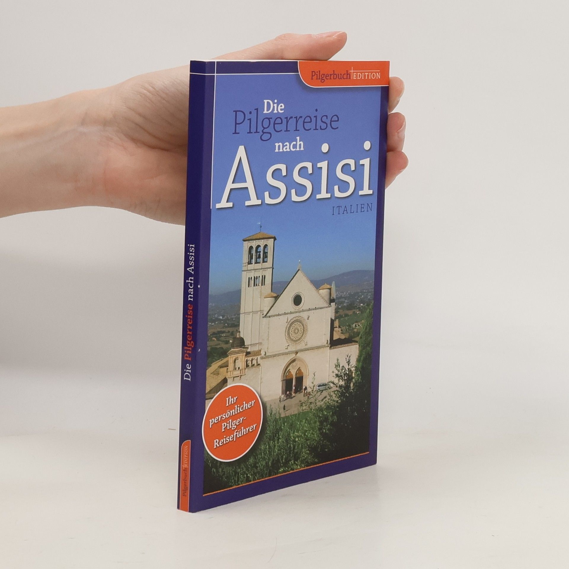 Petra Kammann Die Pilgerreise nach Assisi