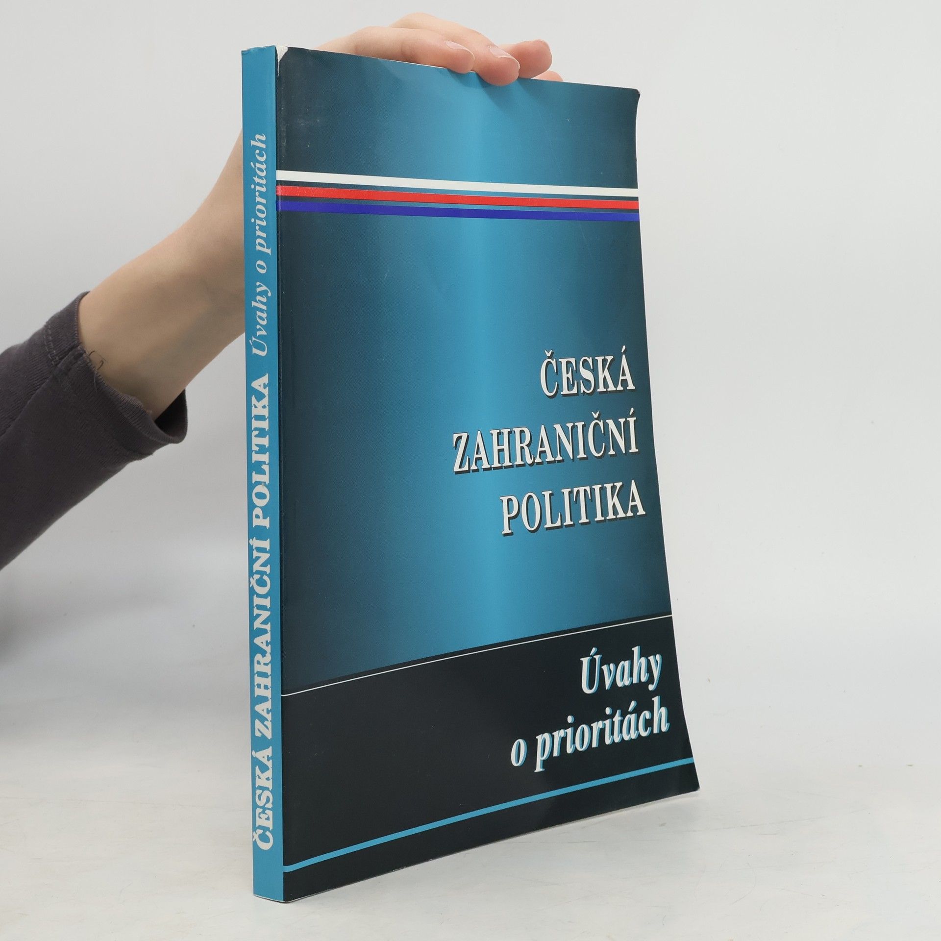 Václav Kotyk Česká zahraniční politika: Úvahy o prioritách