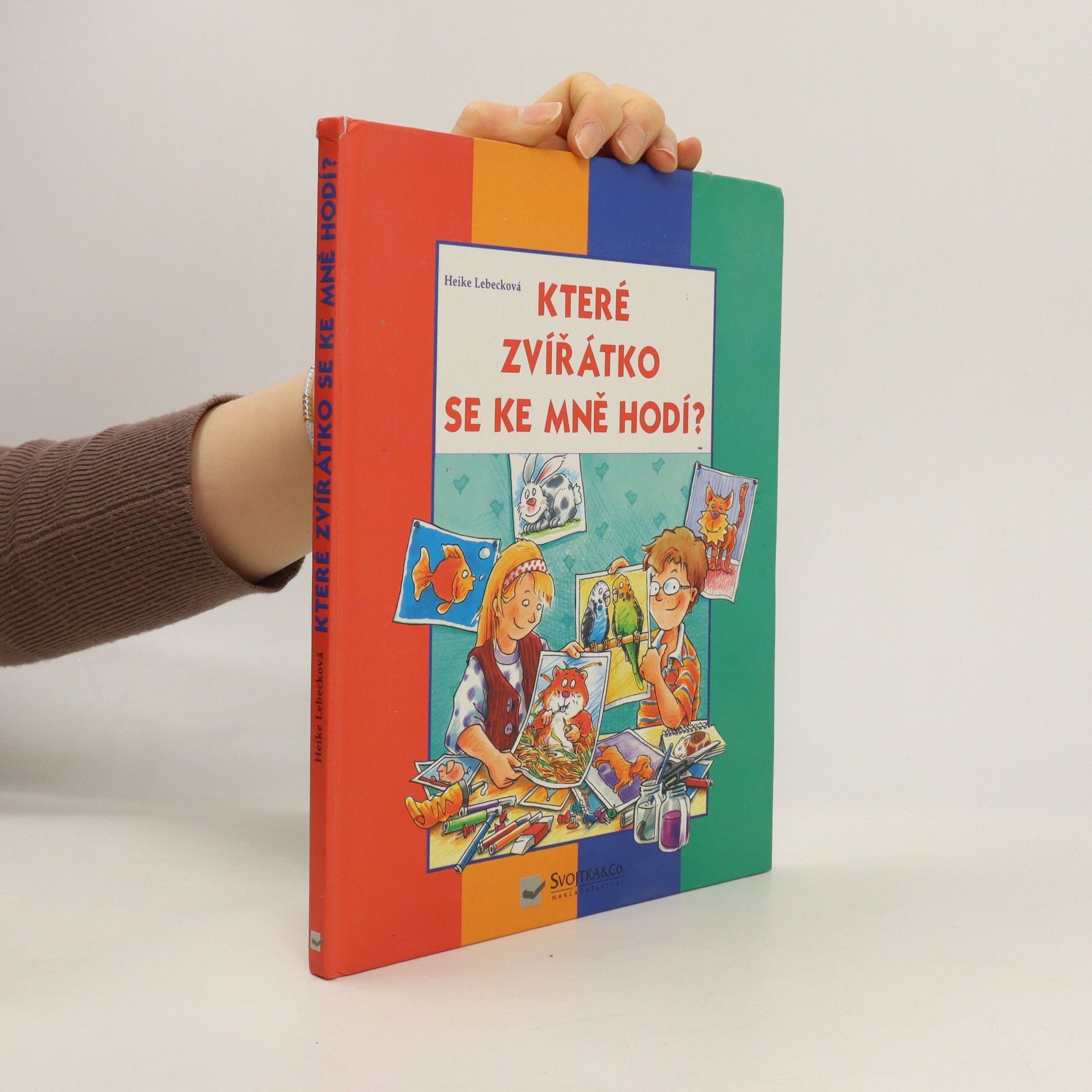 Heike Lebecková Které zvířátko se ke mně hodí?