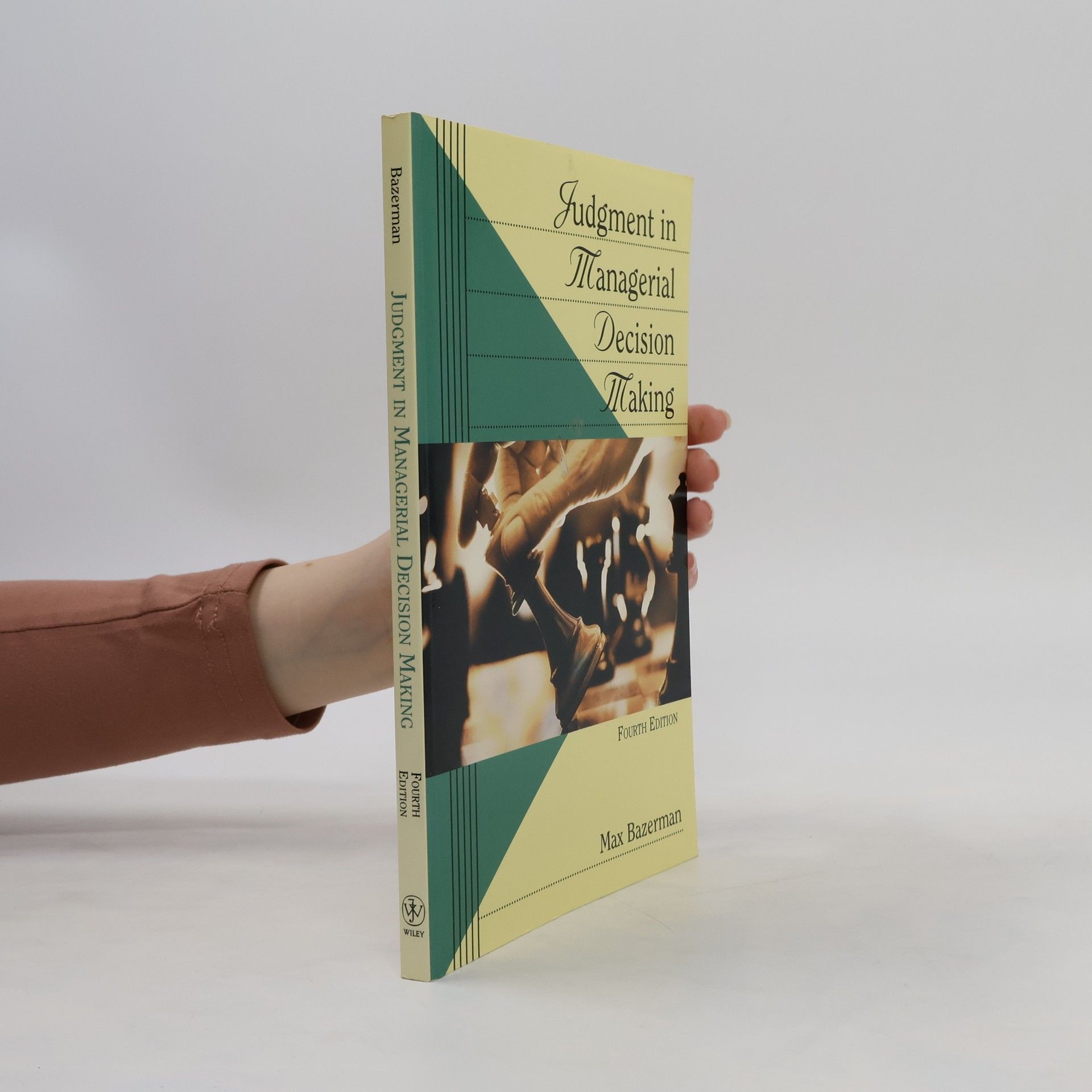Max H. Bazerman Judgment in Managerial Decision Making