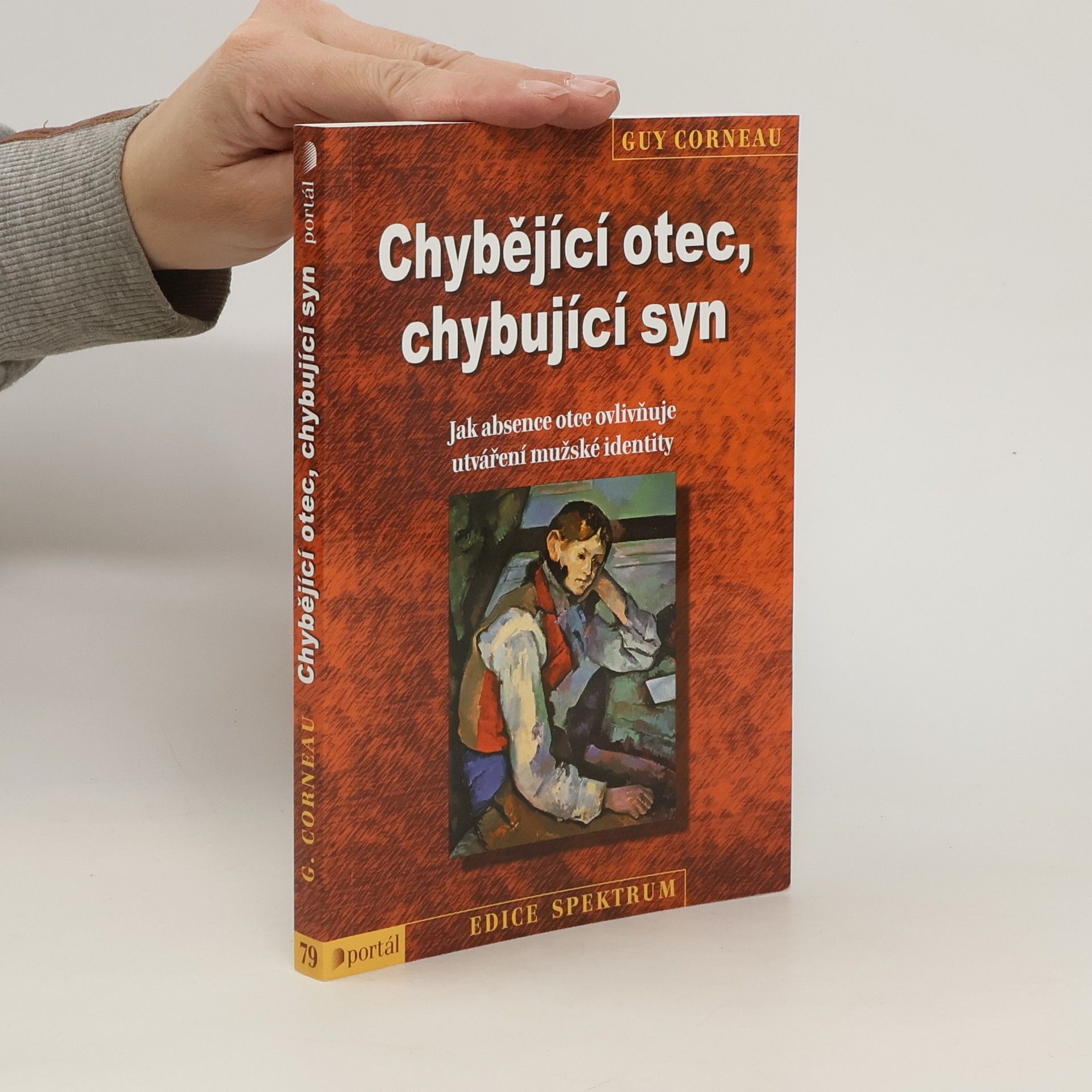 Guy Corneau Chybějící otec, chybující syn : jak absence otce ovlivňuje utváření mužské identity