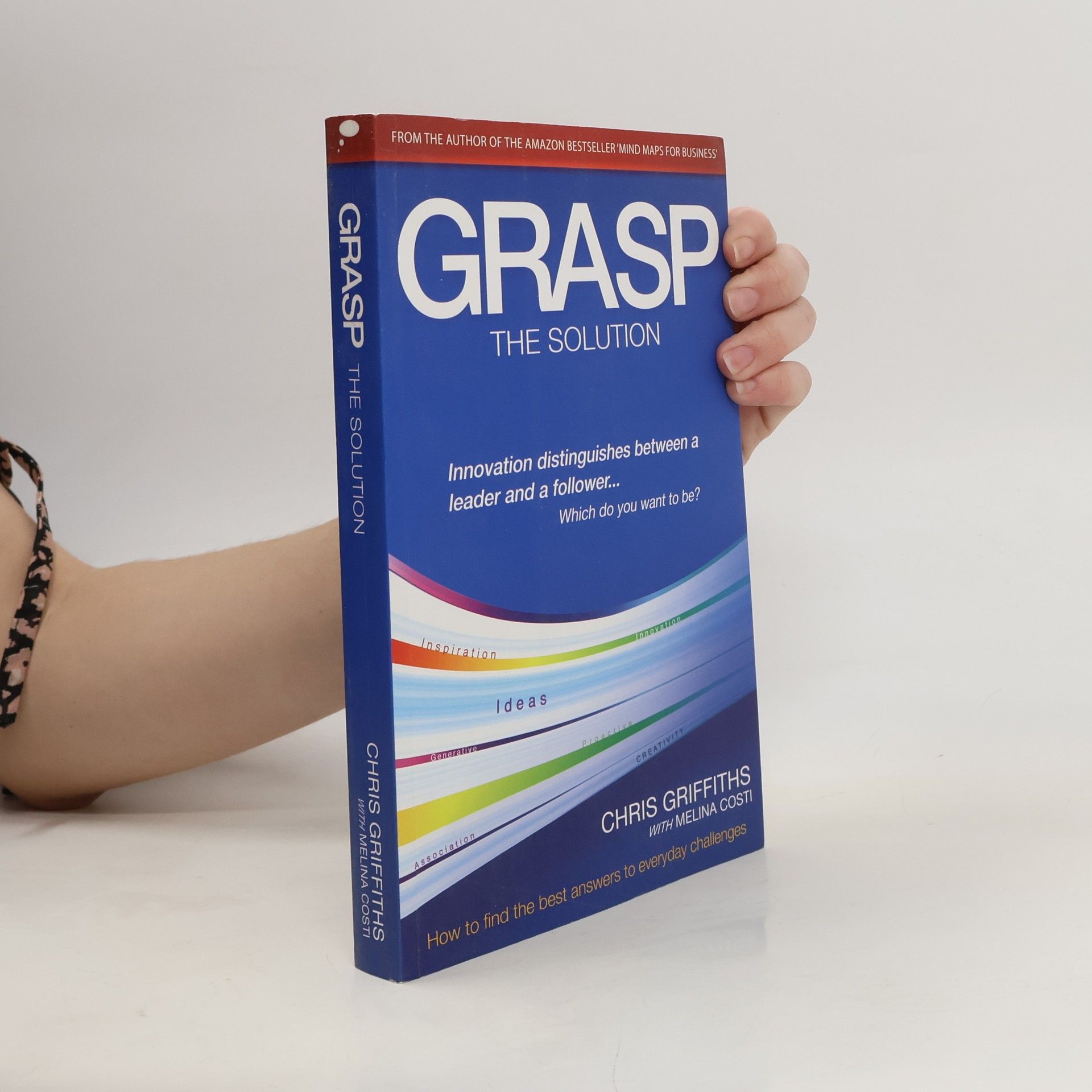 Chris Griffiths Grasp : the solution : how to find the best answers to everyday challenges