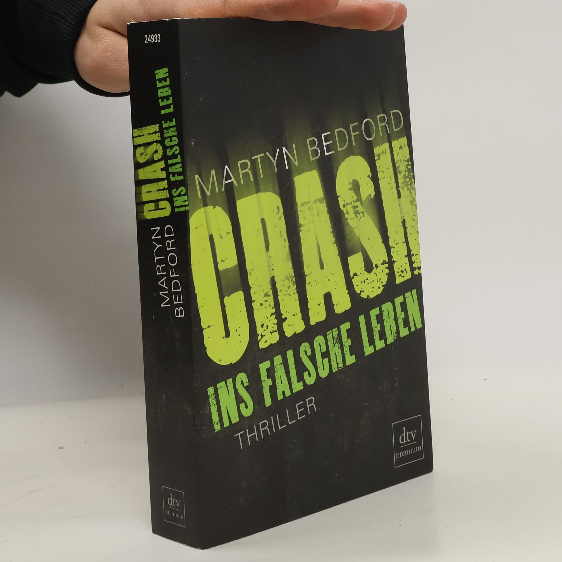 Martyn Bedford Crash. Ins falsche Leben