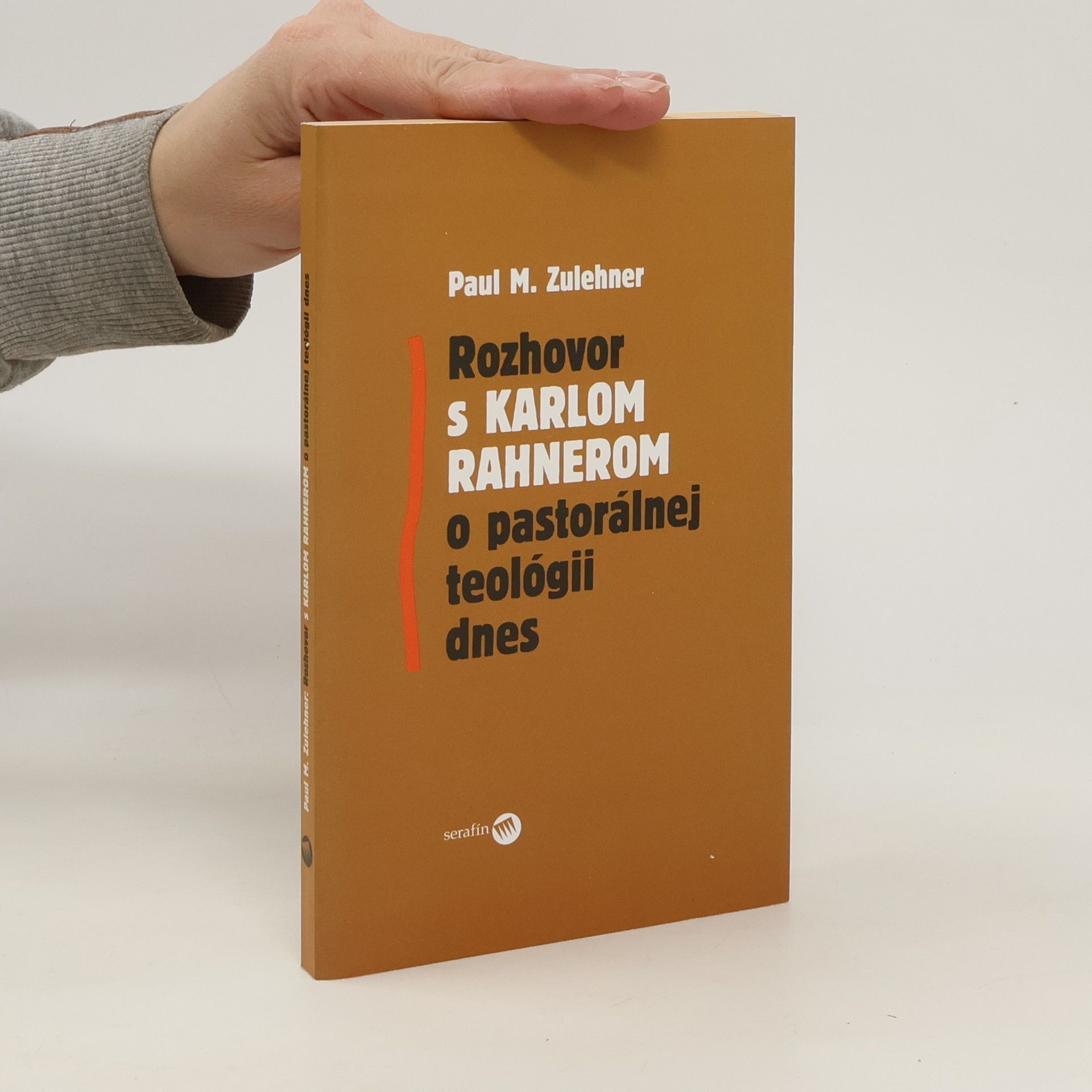 Paul Zulehner Rozhovor s Karlom Rahnerom o pastorálnej teológii dnes