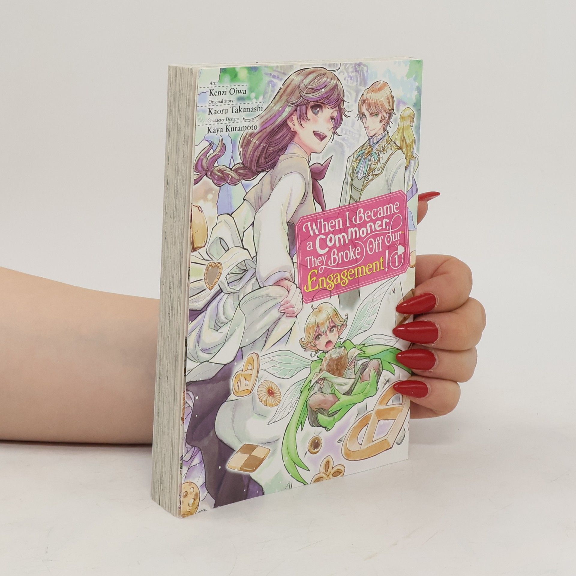 Kenzi Oiwa When I Became a Commoner, They Broke Off Our Engagement!, Vol. 1