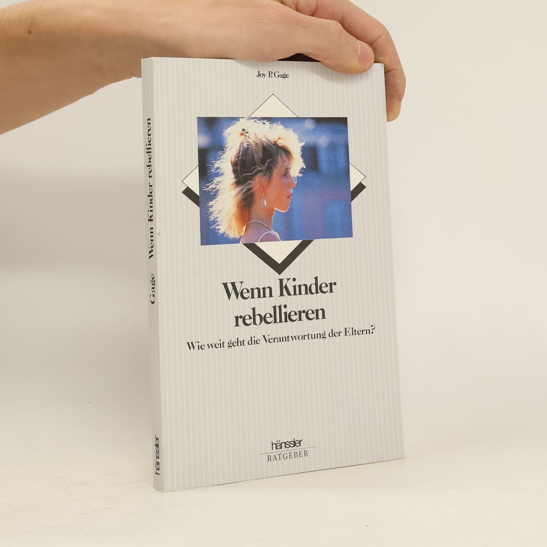 Joy P. Gage Wenn Kinder rebellieren