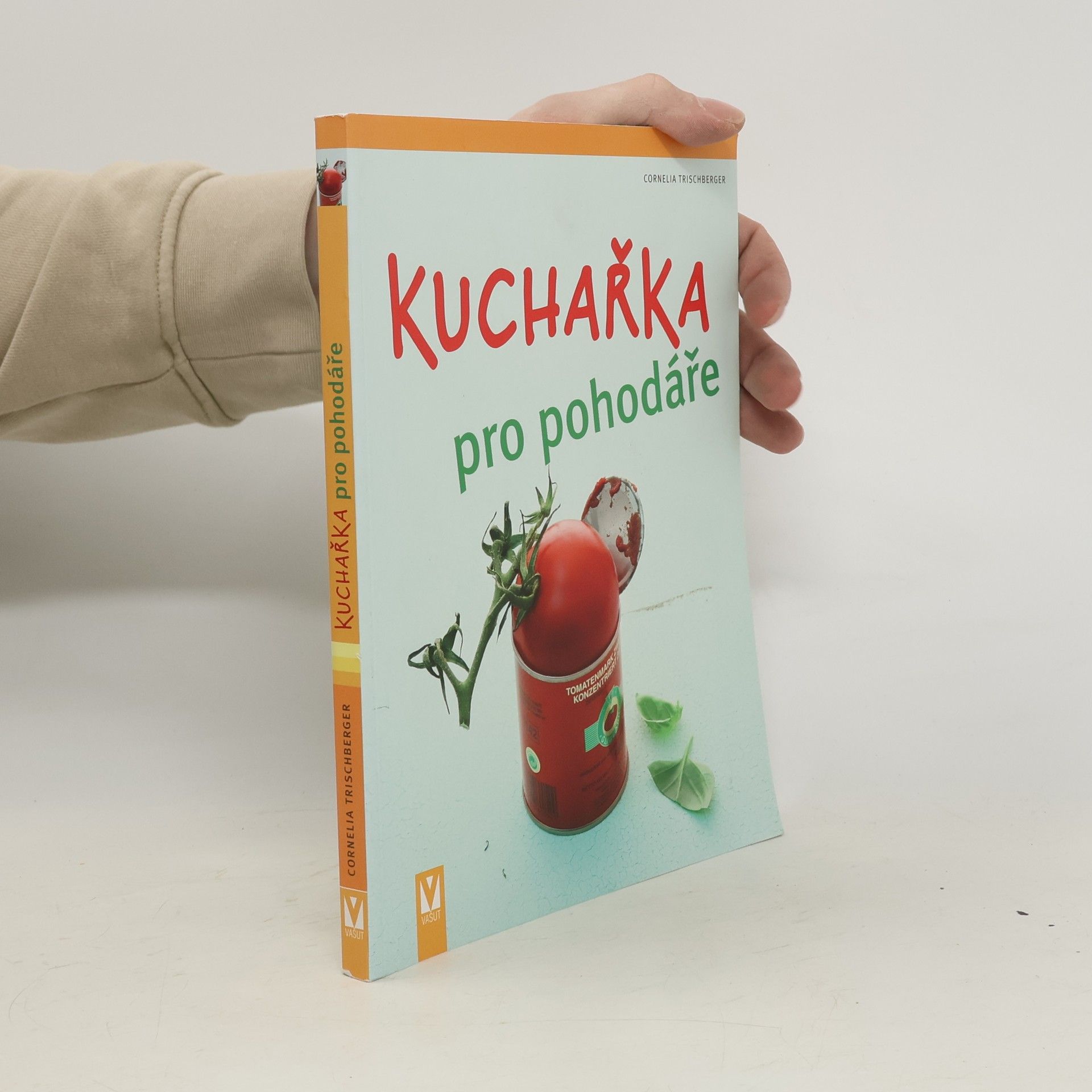 Cornelia Trischberger Kuchařka pro pohodáře