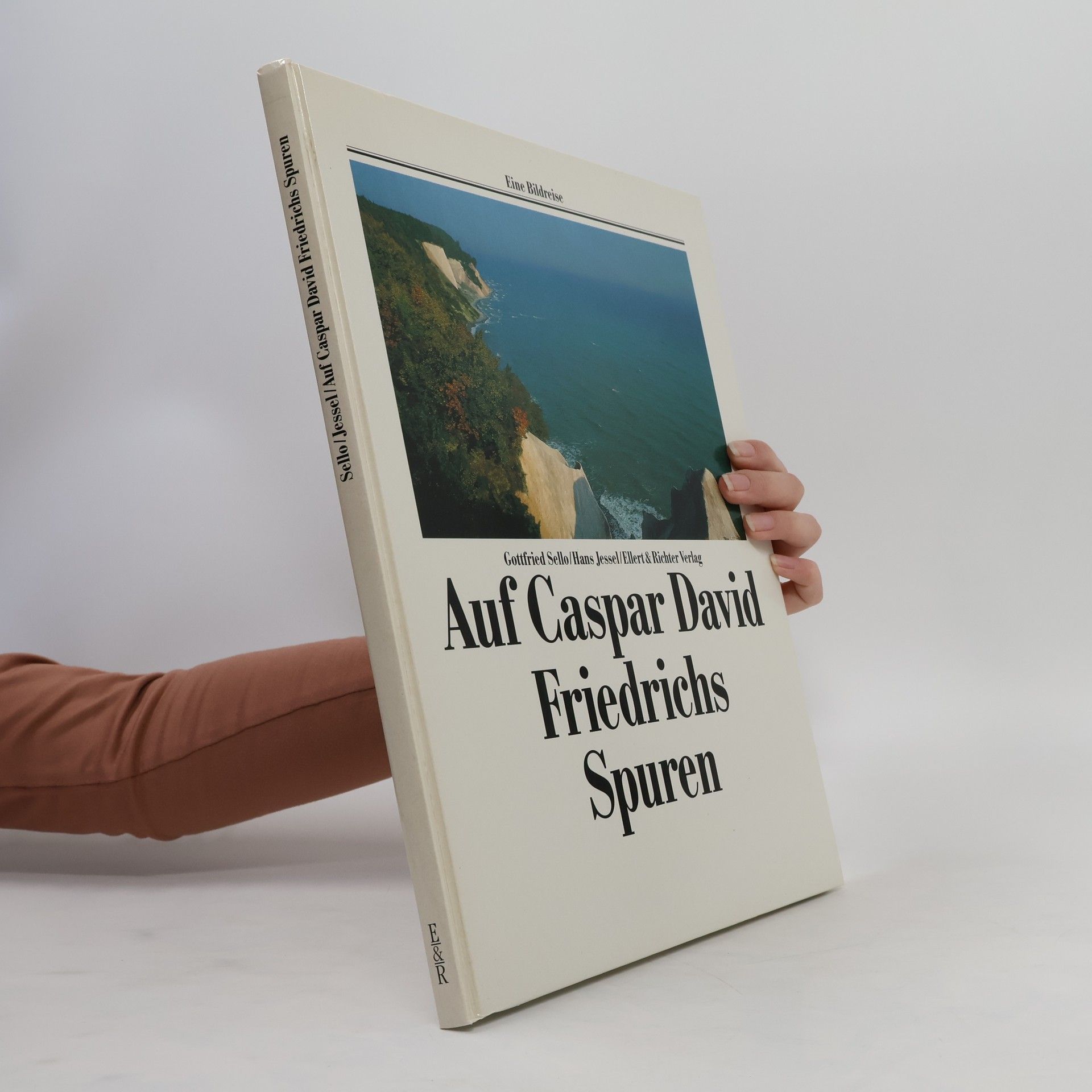 Gottfried Sello Auf Caspar David Friedrichs Spuren