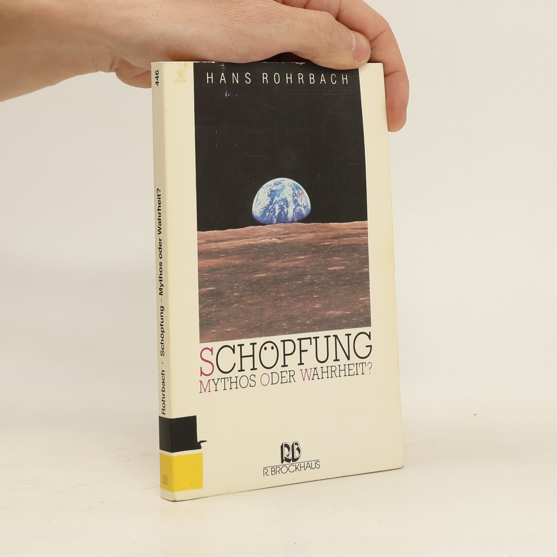 Hans-Ulrich Rohrbach Schöpfung - Mythos oder Wahrheit?