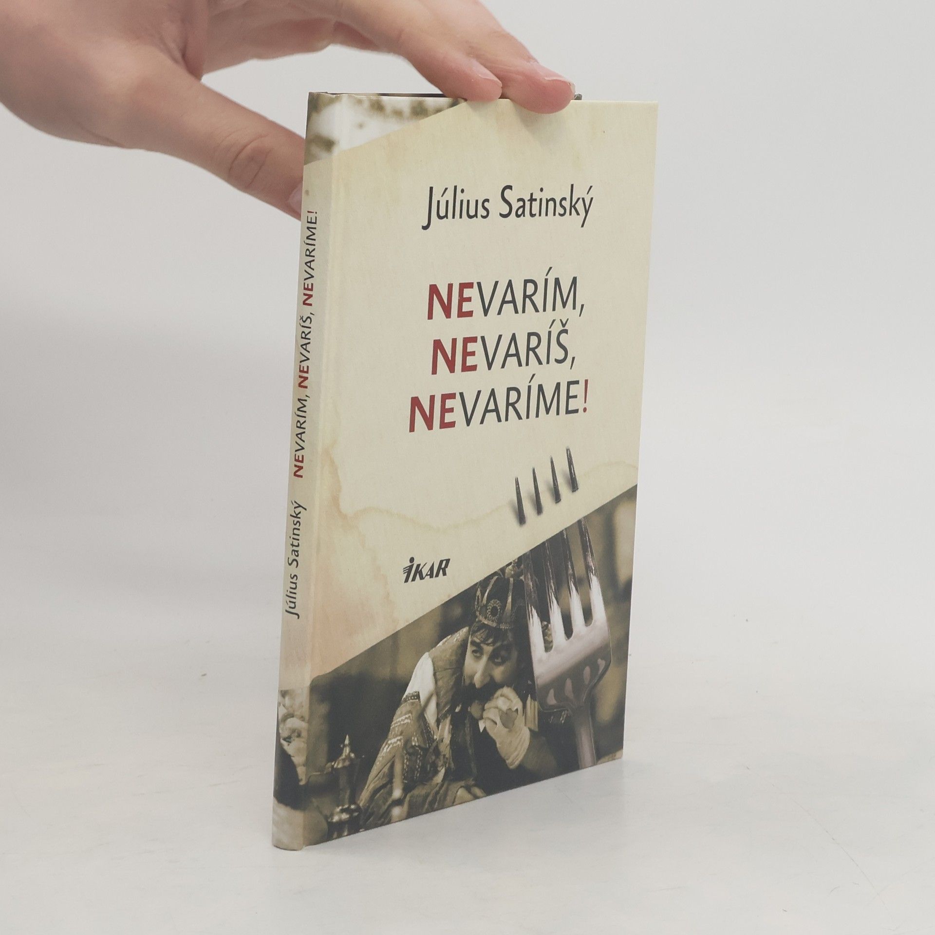 Július Satinský Nevarím, nevaríš, nevaríme!