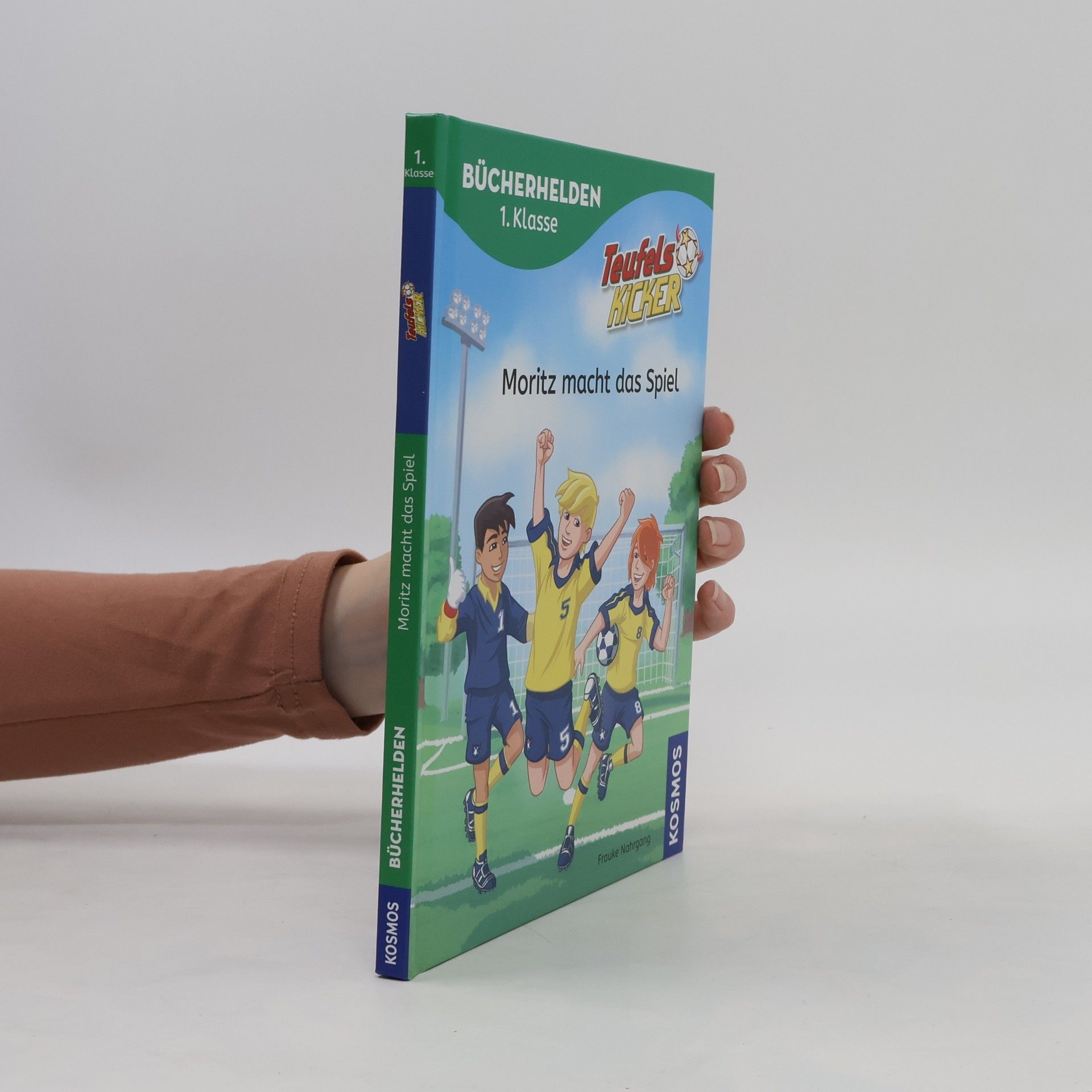 Frauke Nahrgang Teufelskicker, Bücherhelden 1. Klasse, Moritz macht das Spiel