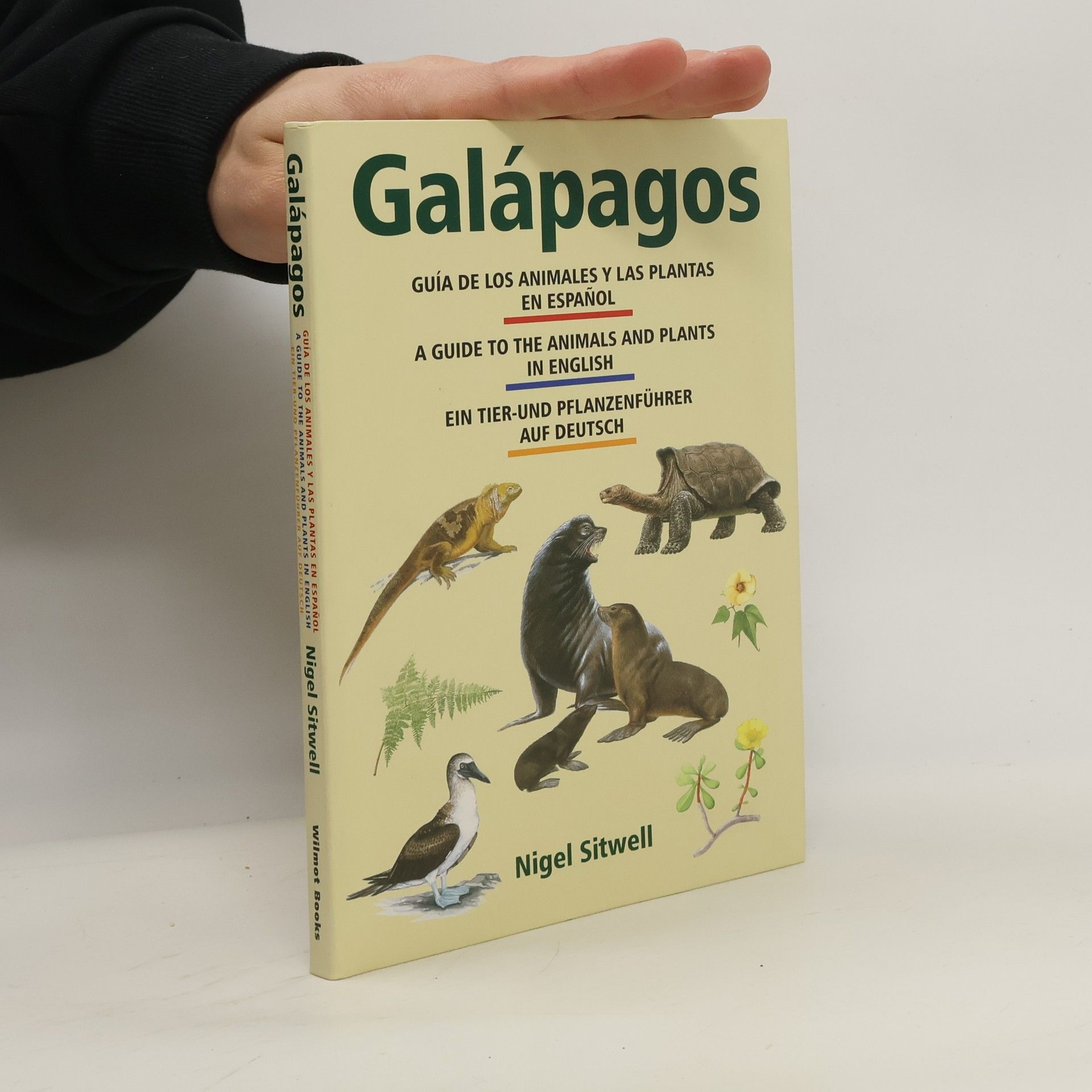 Wilmot Books Galapagos: A Guide to the Animals and Plants / Guia de los Animales y las Plantas / Ein Tier- und Pflanzenfuhrer