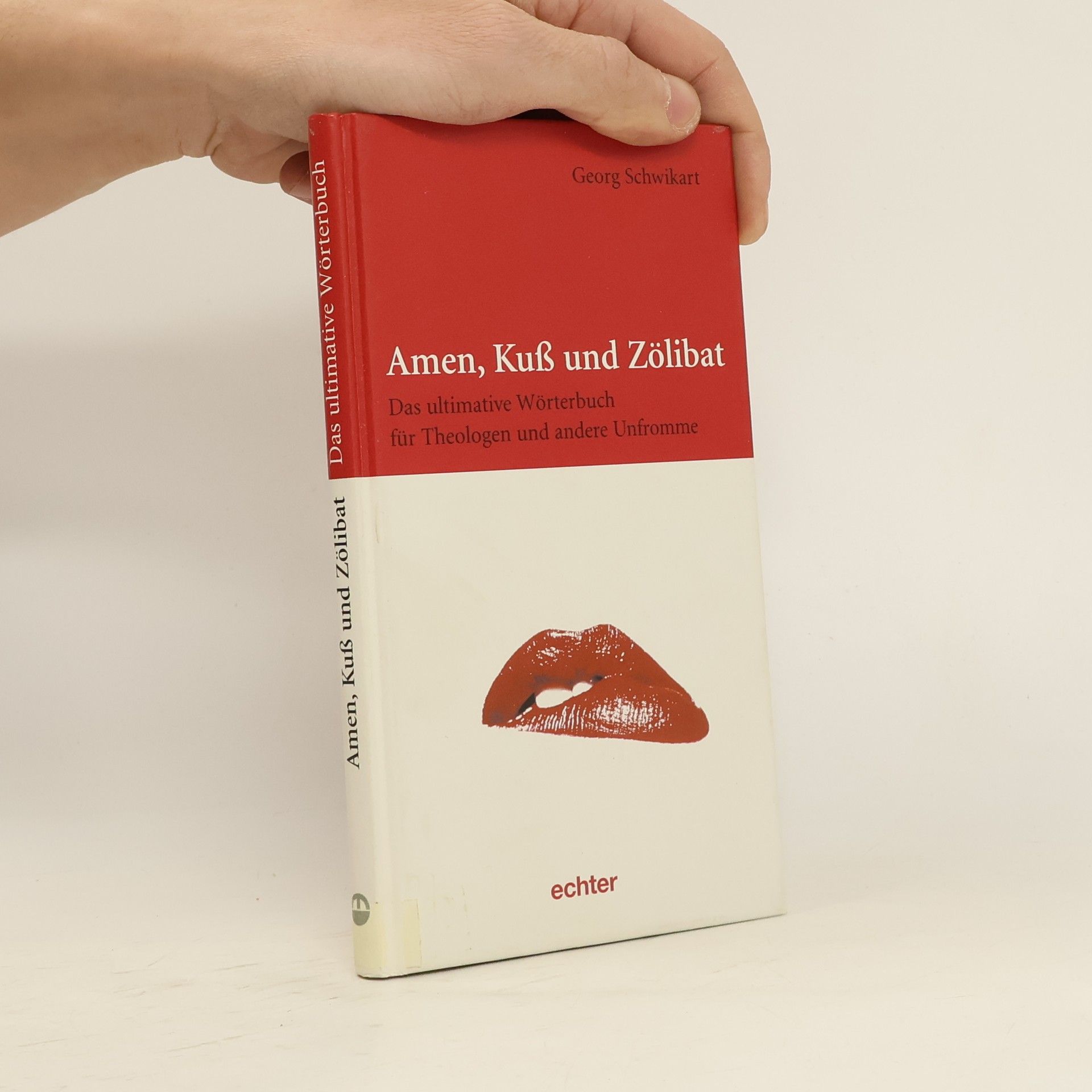 Georg Schwikart Amen, Kuß und Zölibat
