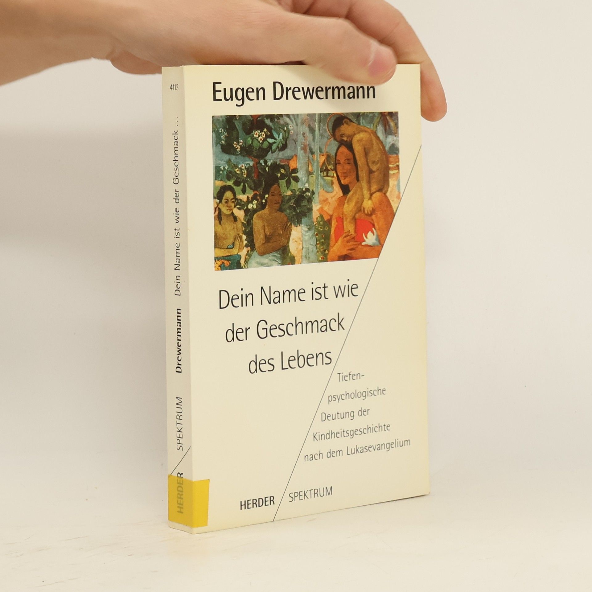 Eugen Drewermann Dein Name ist wie der Geschmack des Lebens