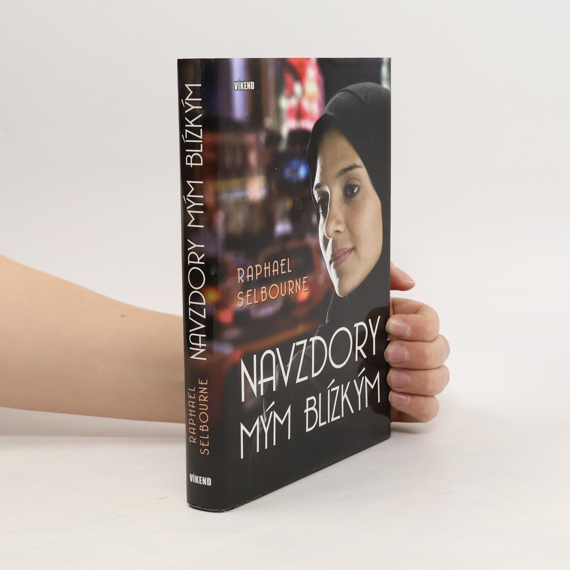 Raphael Selbourne Navzdory mým blízkým