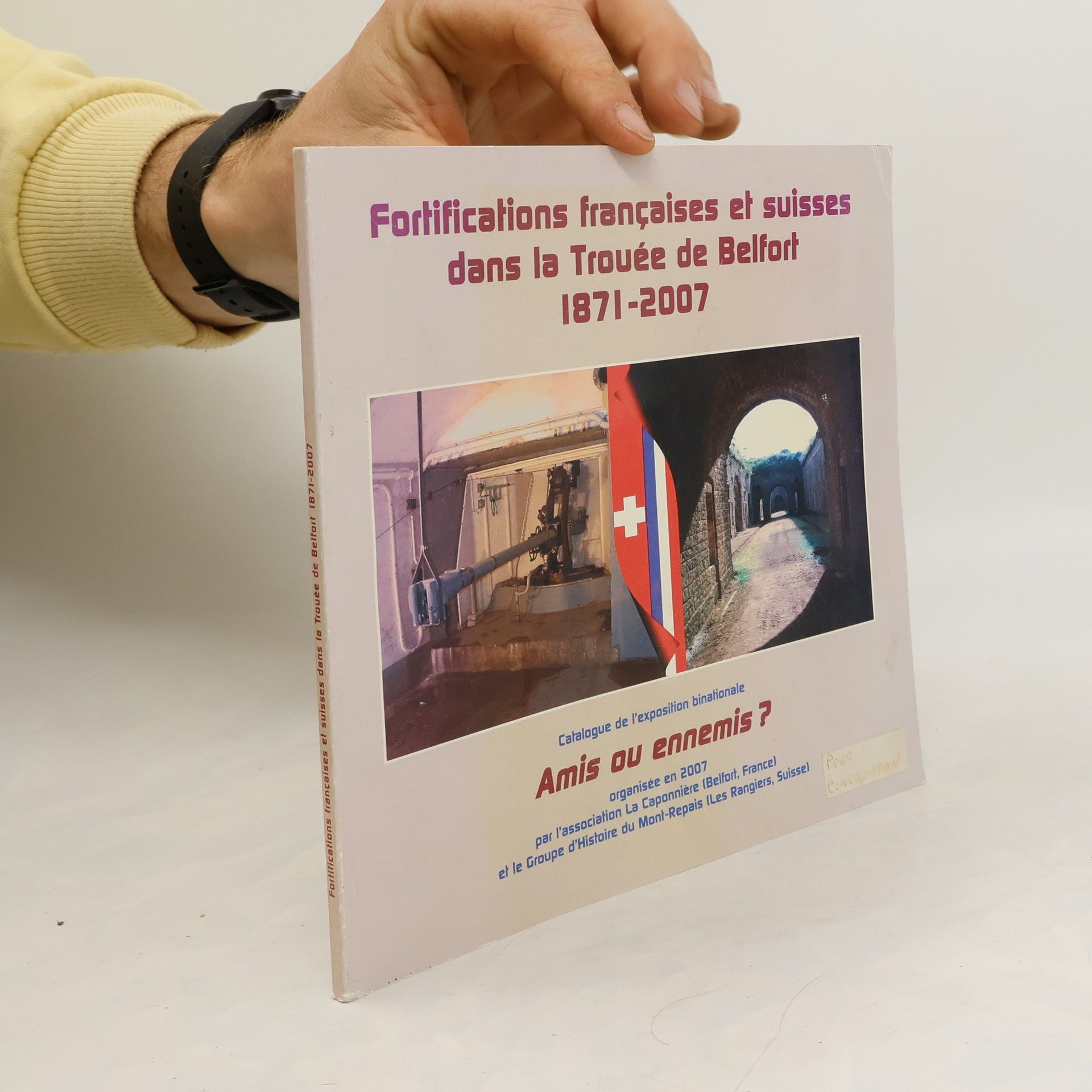 AA.VV. Fortifications françaises et suisses dans la Trouée de Belfort 1871-2007