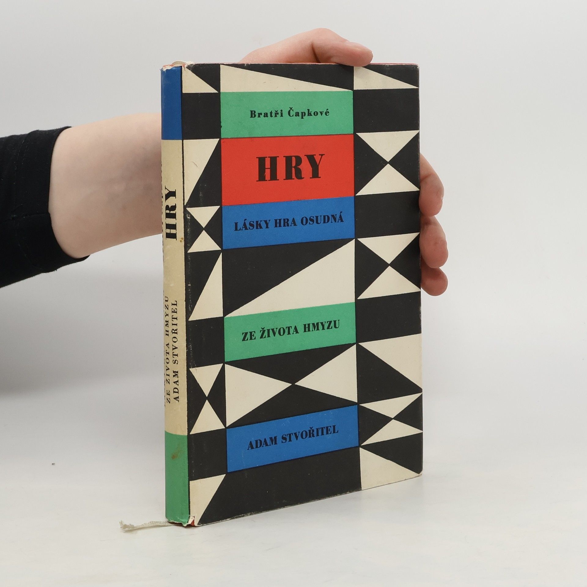 Karel Čapek Hry. Lásky hra osudná. Ze života hmyzu. Adam stvořitel