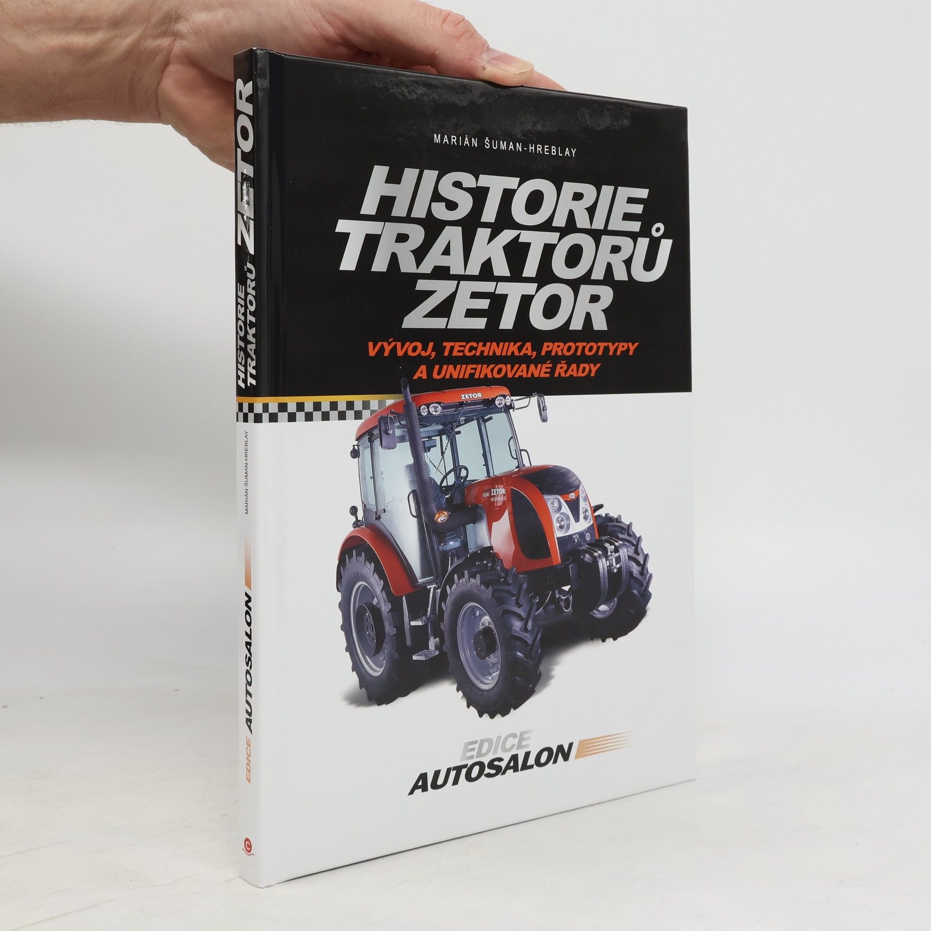 Marián ŠumanHreblay Historie traktorů Zetor. Vývoj, technika, prototypy a unifikované řady