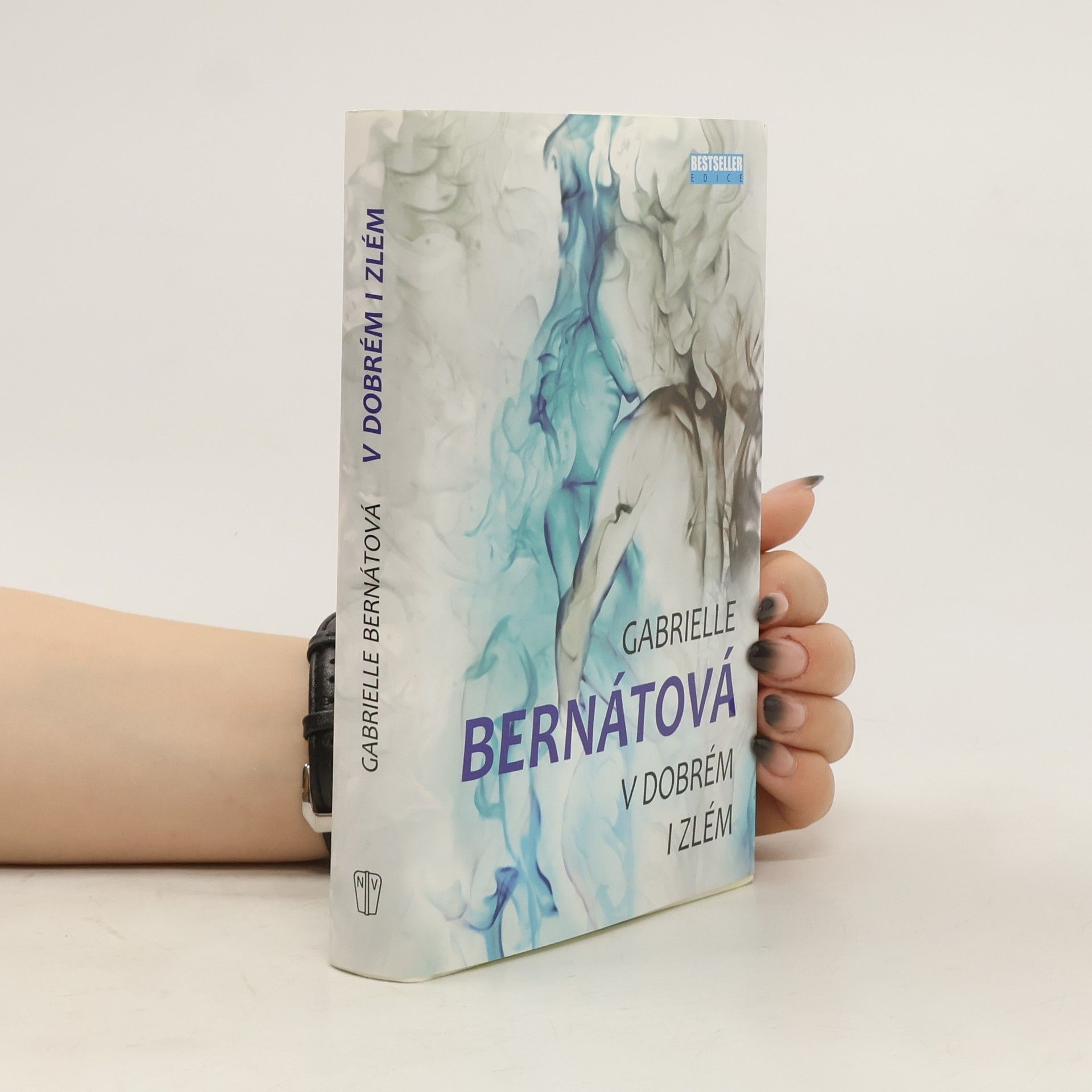Gabrielle Bernátová V dobrém i zlém