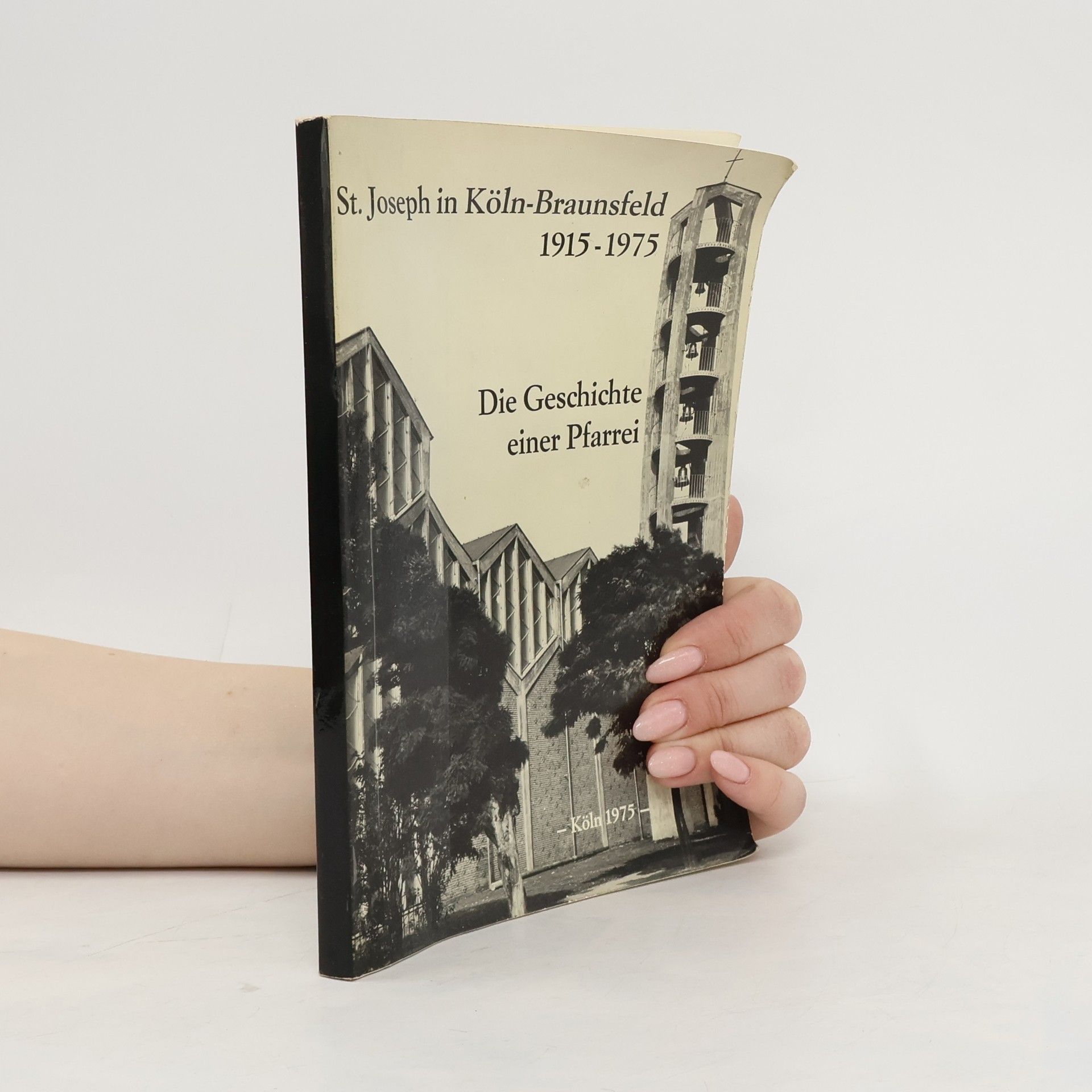Auteurscollectief St. Joseph in Köln-Braunsfeld 1915-1975