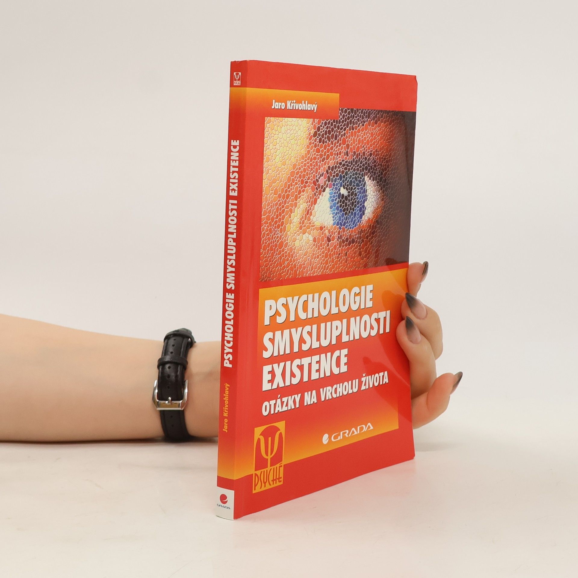 Jaro Křivohlavý Psychologie smysluplnosti existence