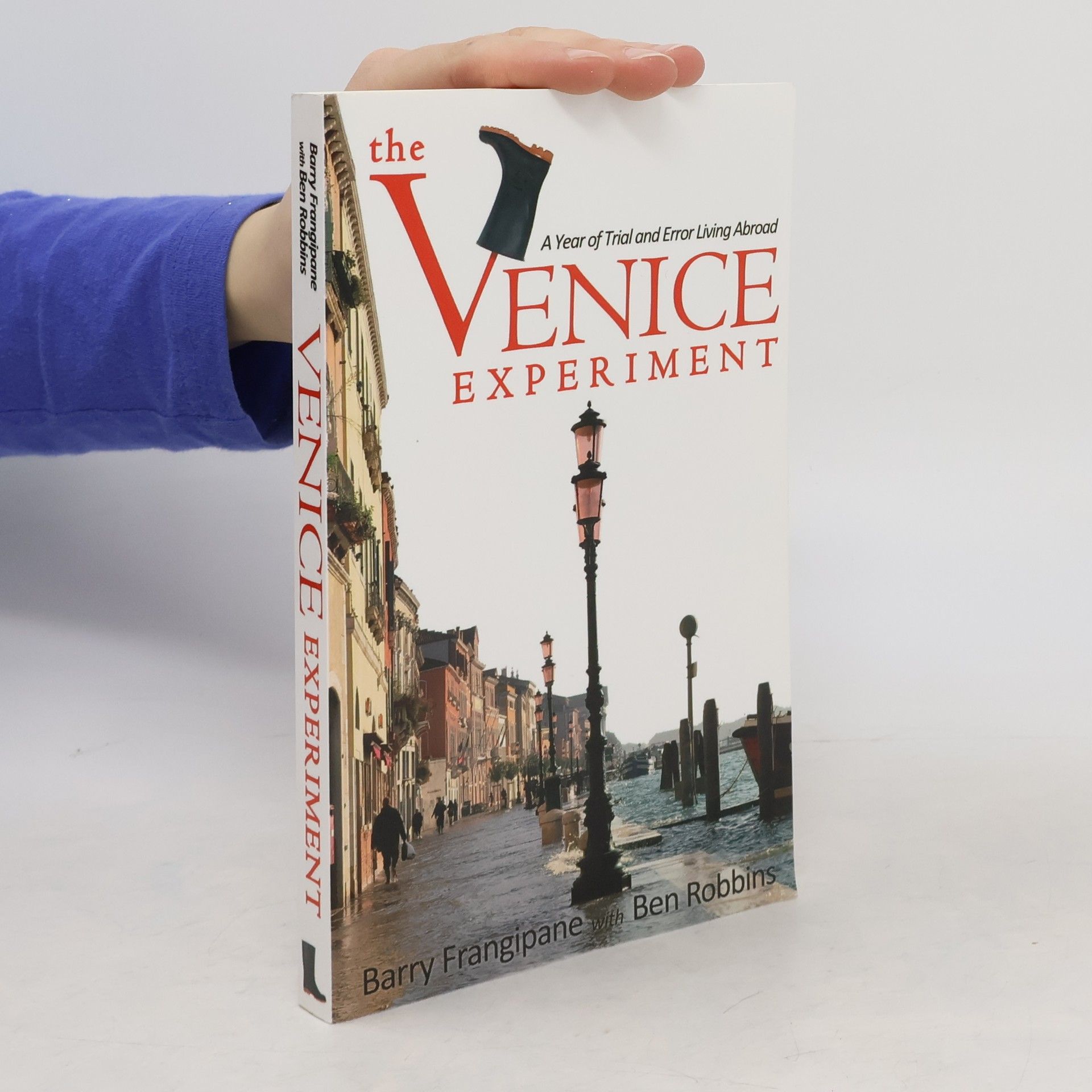 Barry Frangipane The Venice Experiment: A Year of Trial and Error Living Abroad