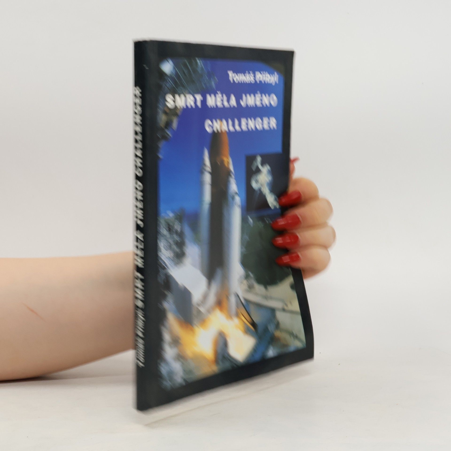 Tomáš Přibyl Smrt měla jméno Challenger