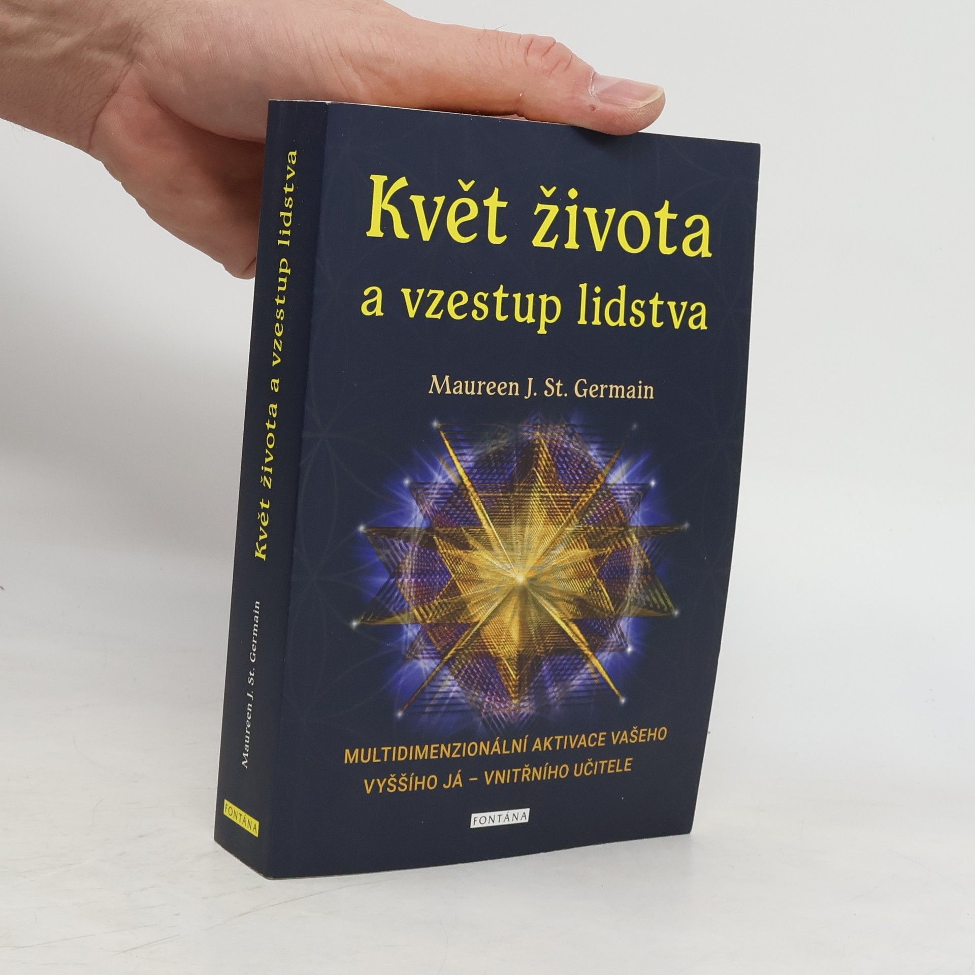 Maureen J. St. Germain Květ života a vzestup lidstva