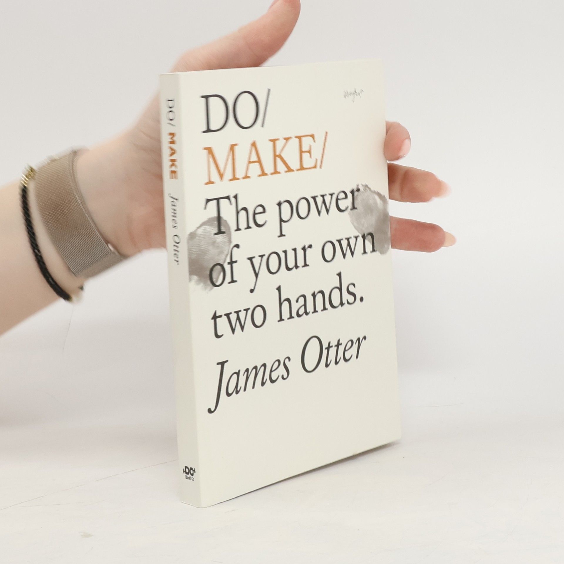 James Otter  Do Make: The Power of Your Own Two Hands