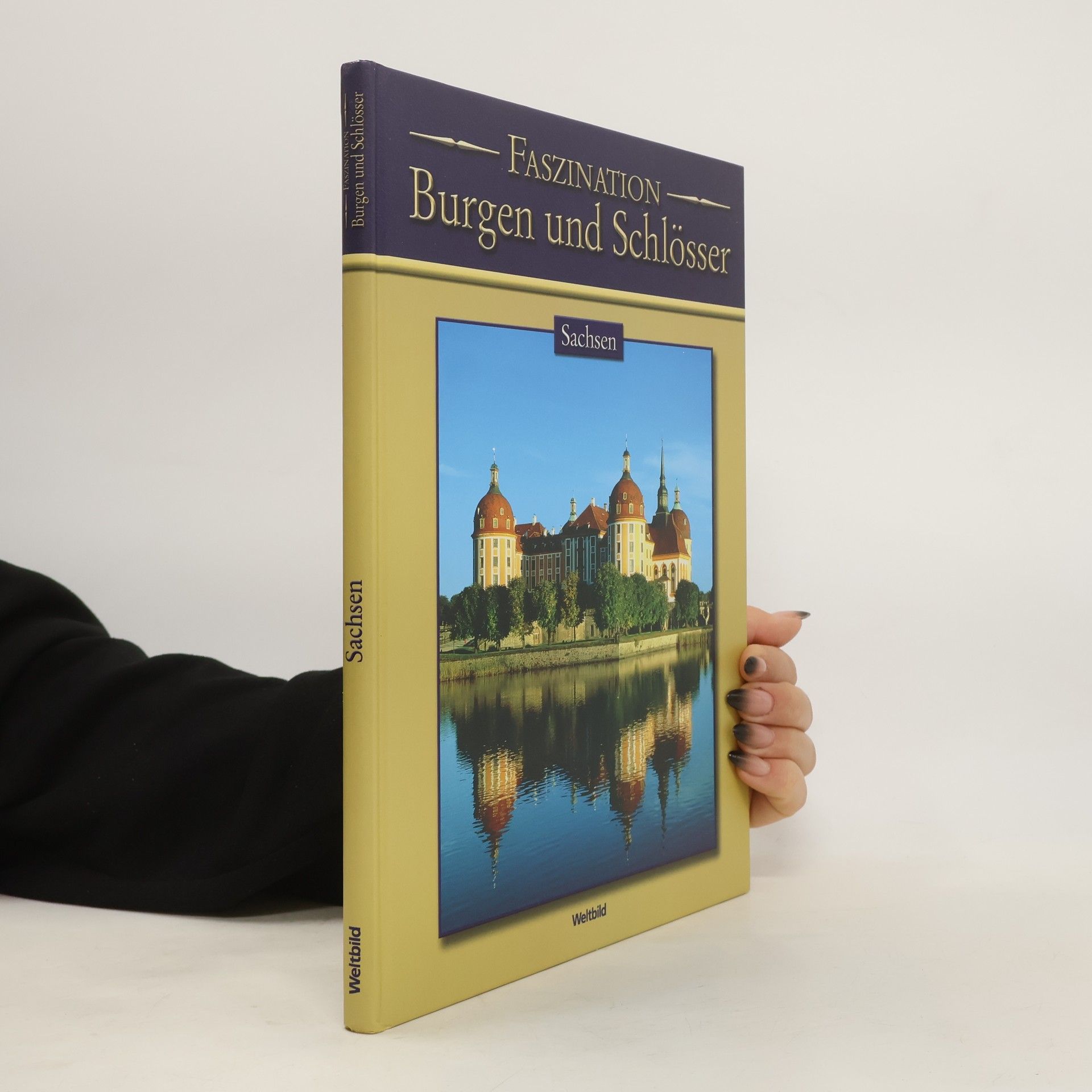 Collective Faszination Burgen und Schlösser. Sachsen