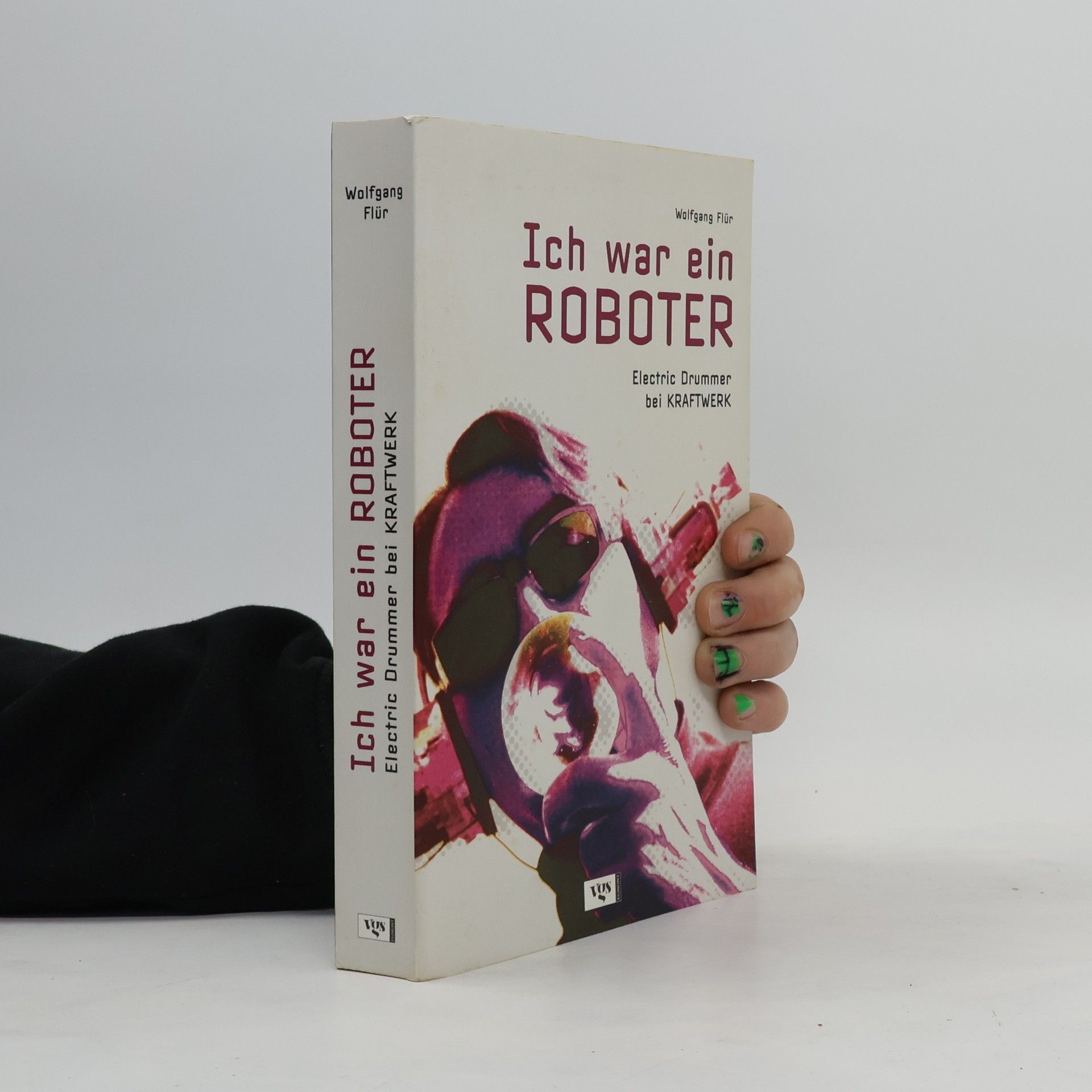 Wolfgang Flür Ich war ein Roboter