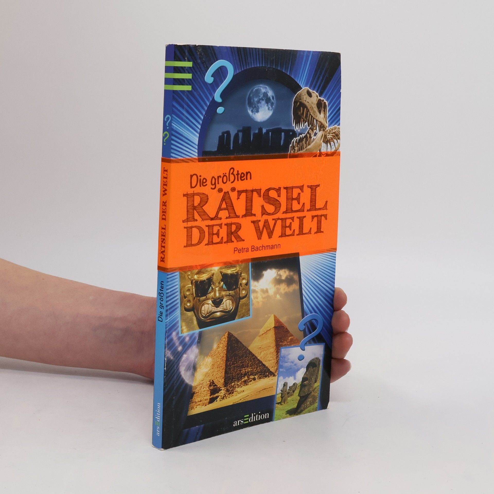 Petra Bachmann Die größten Rätsel der Welt