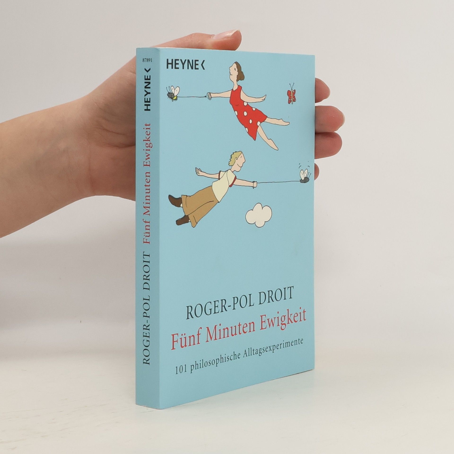 Roger-Pol Droit Fünf Minuten Ewigkeit