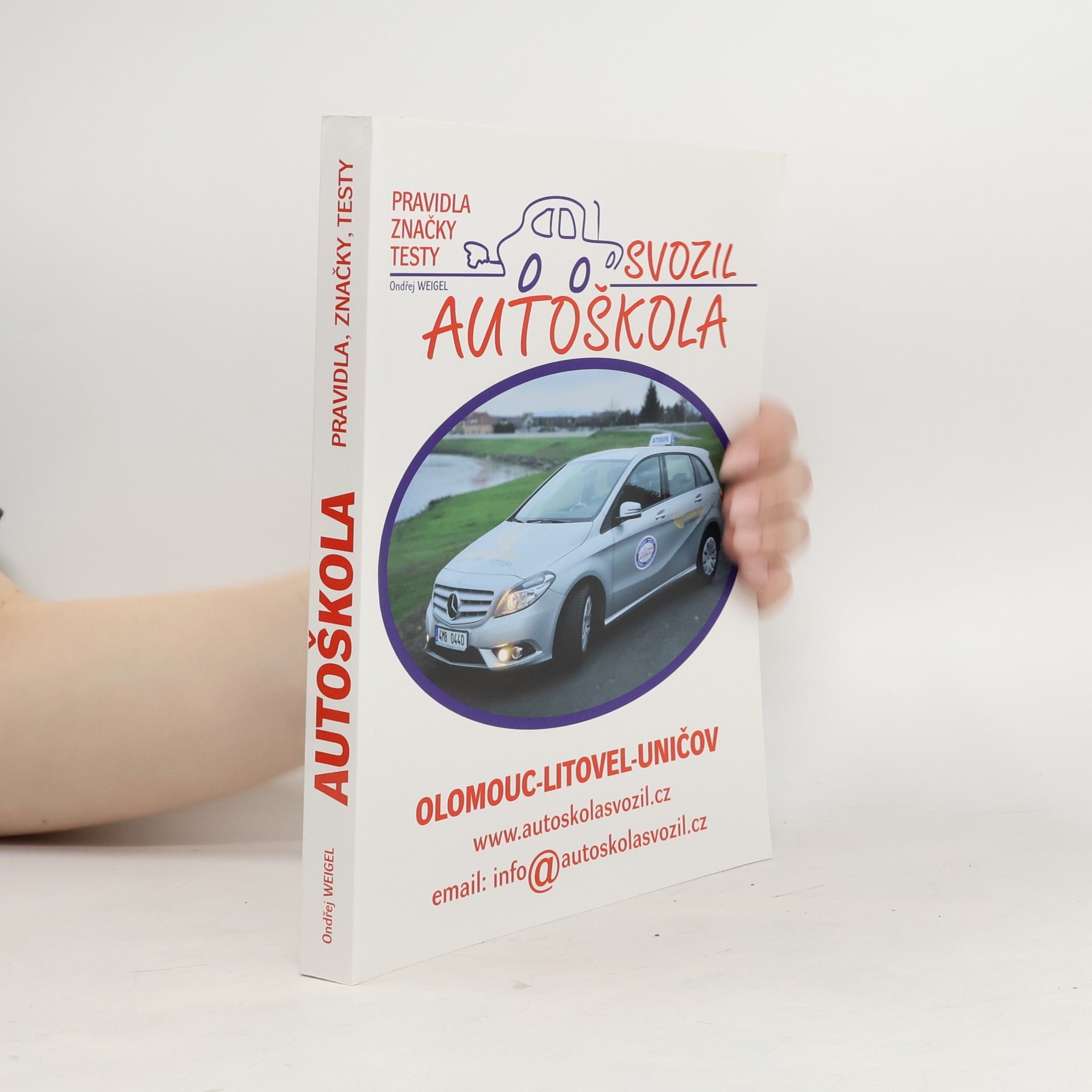 Ondřej Weigel Autoškola : pravidla, značky, testy : 2018