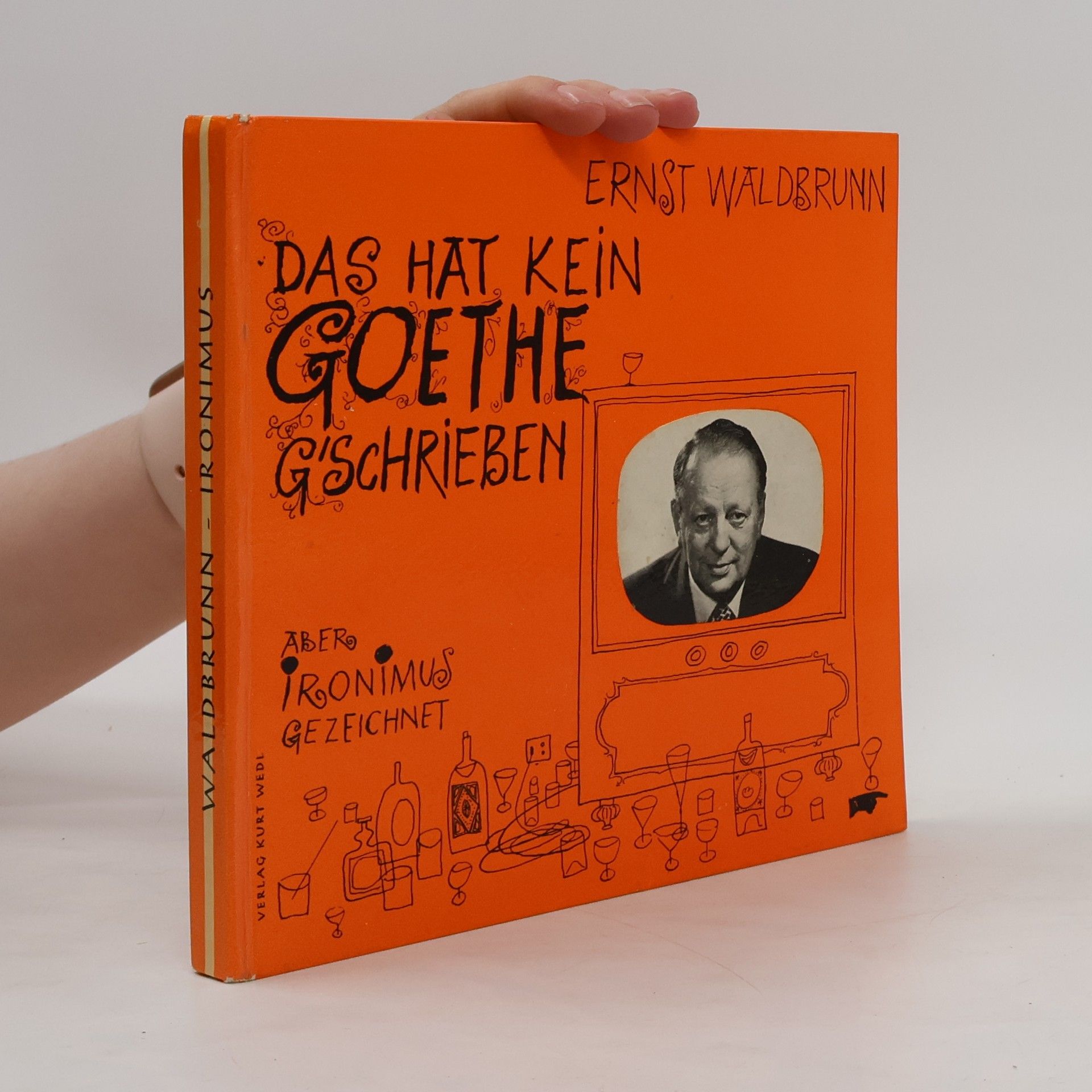 Ernst Waldbrunn Das hat kein Goethe g'schrieben