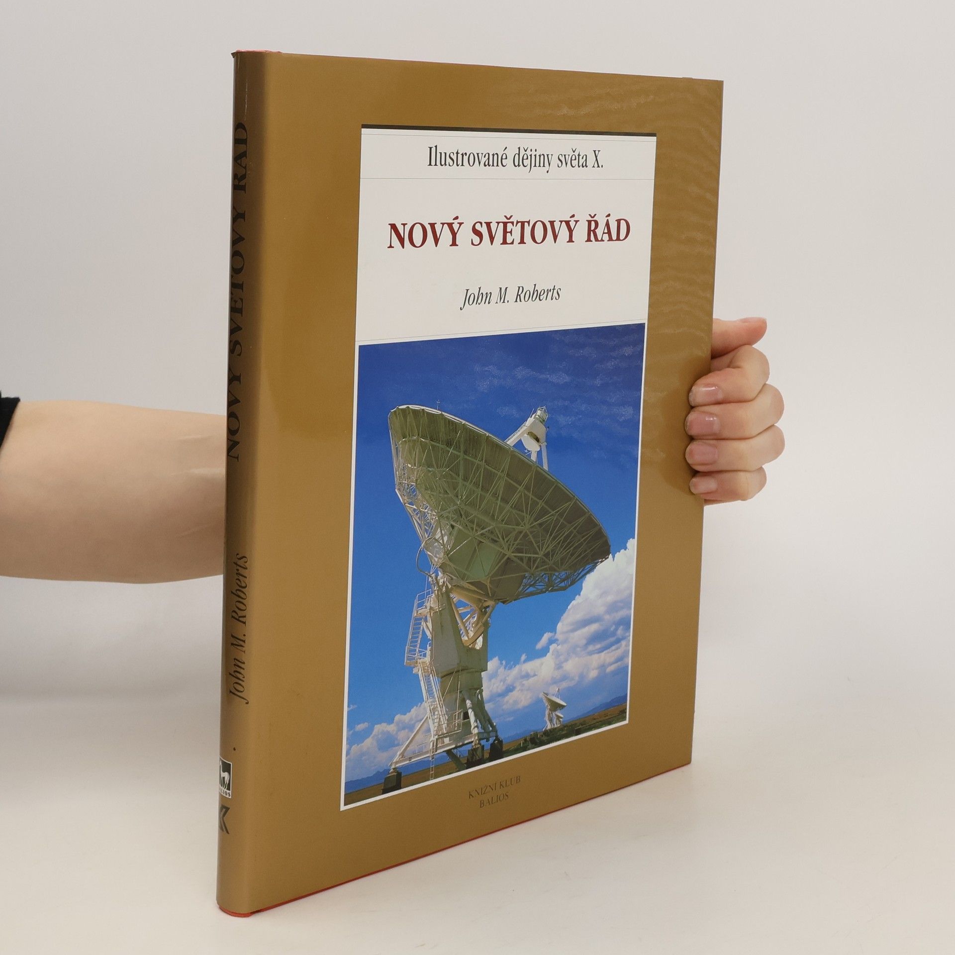 J. M. Roberts Ilustrované dějiny světa X. Nový světový řád