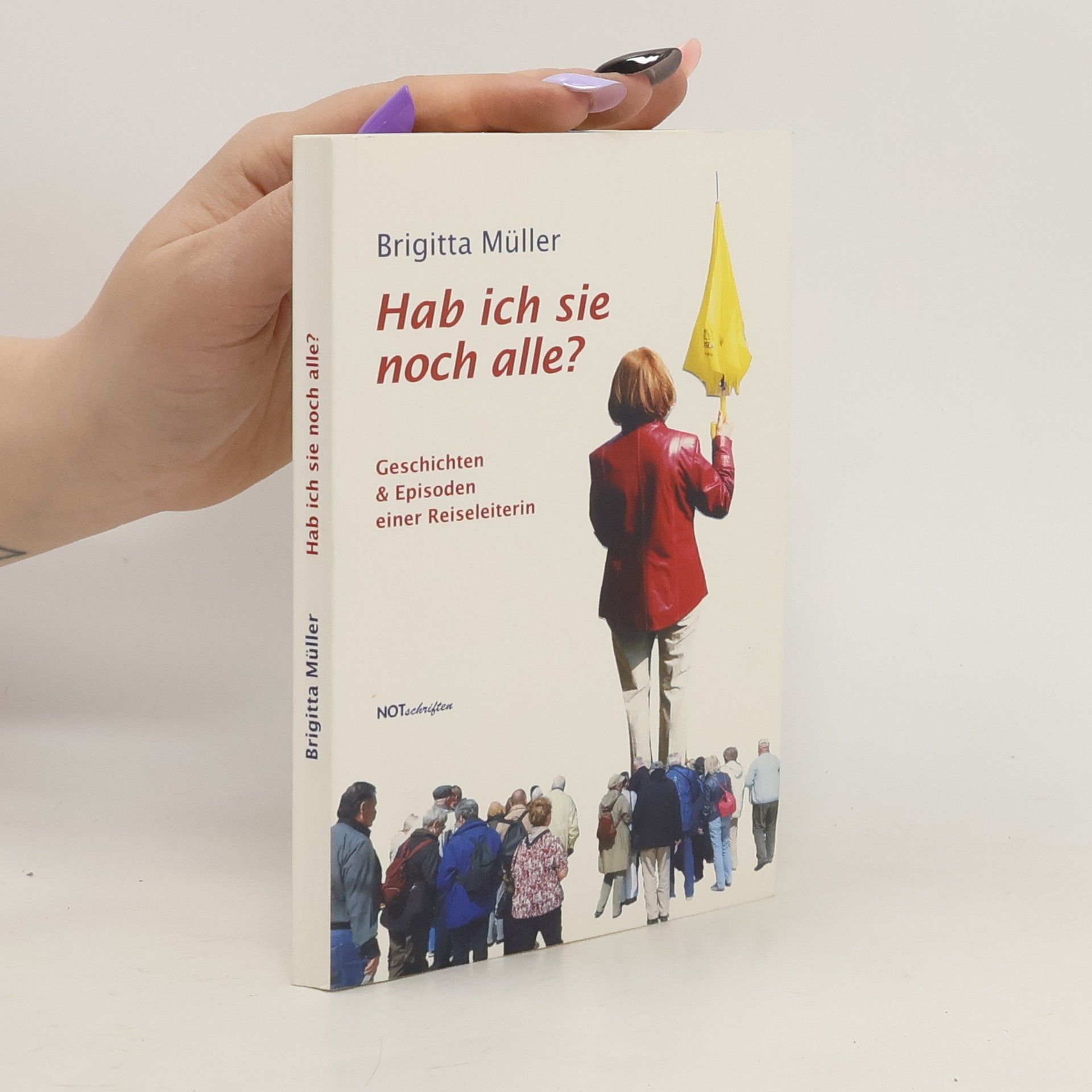 Brigitta Müller Hab ich sie noch alle?