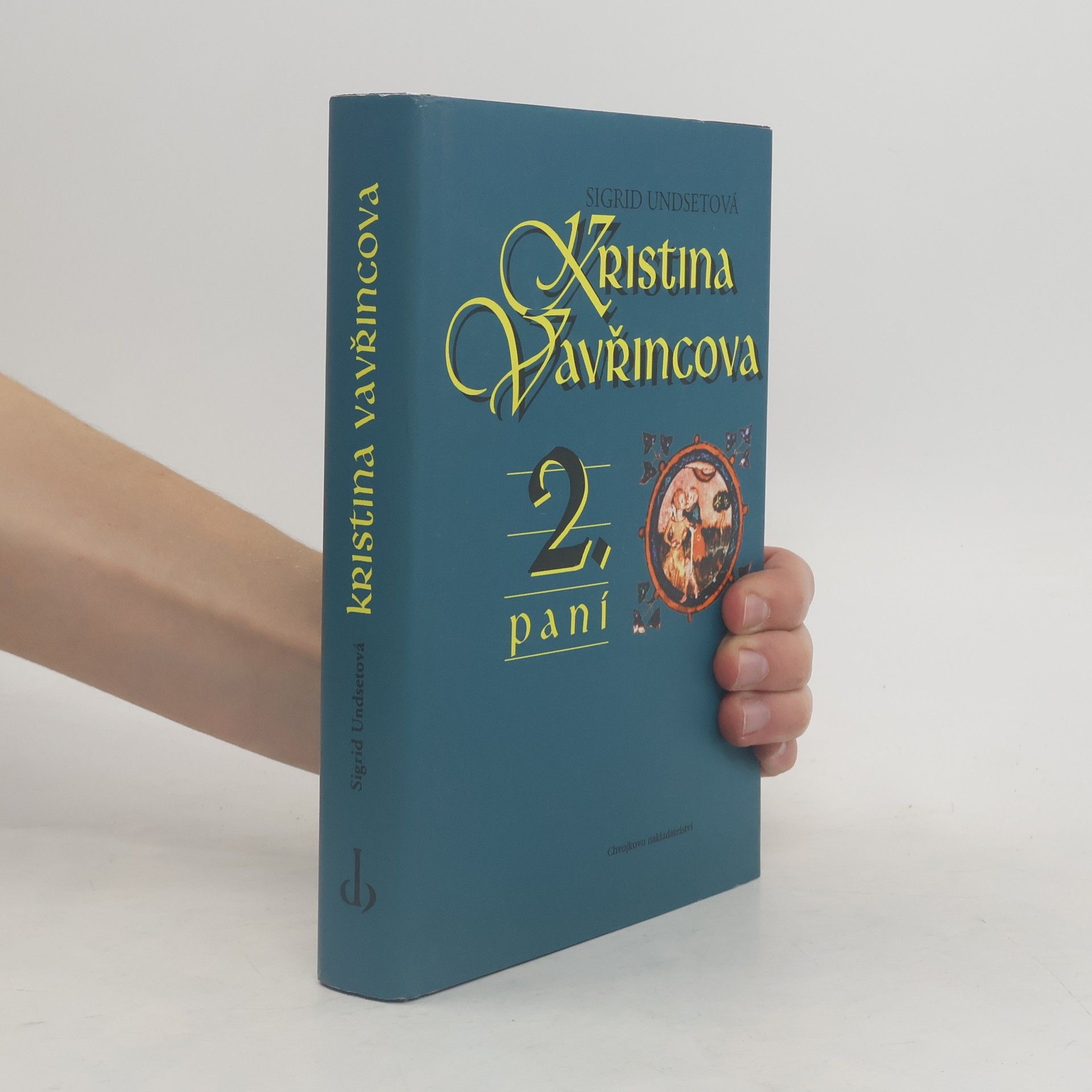 Sigrid Undset Kristina Vavřincova. 2., paní