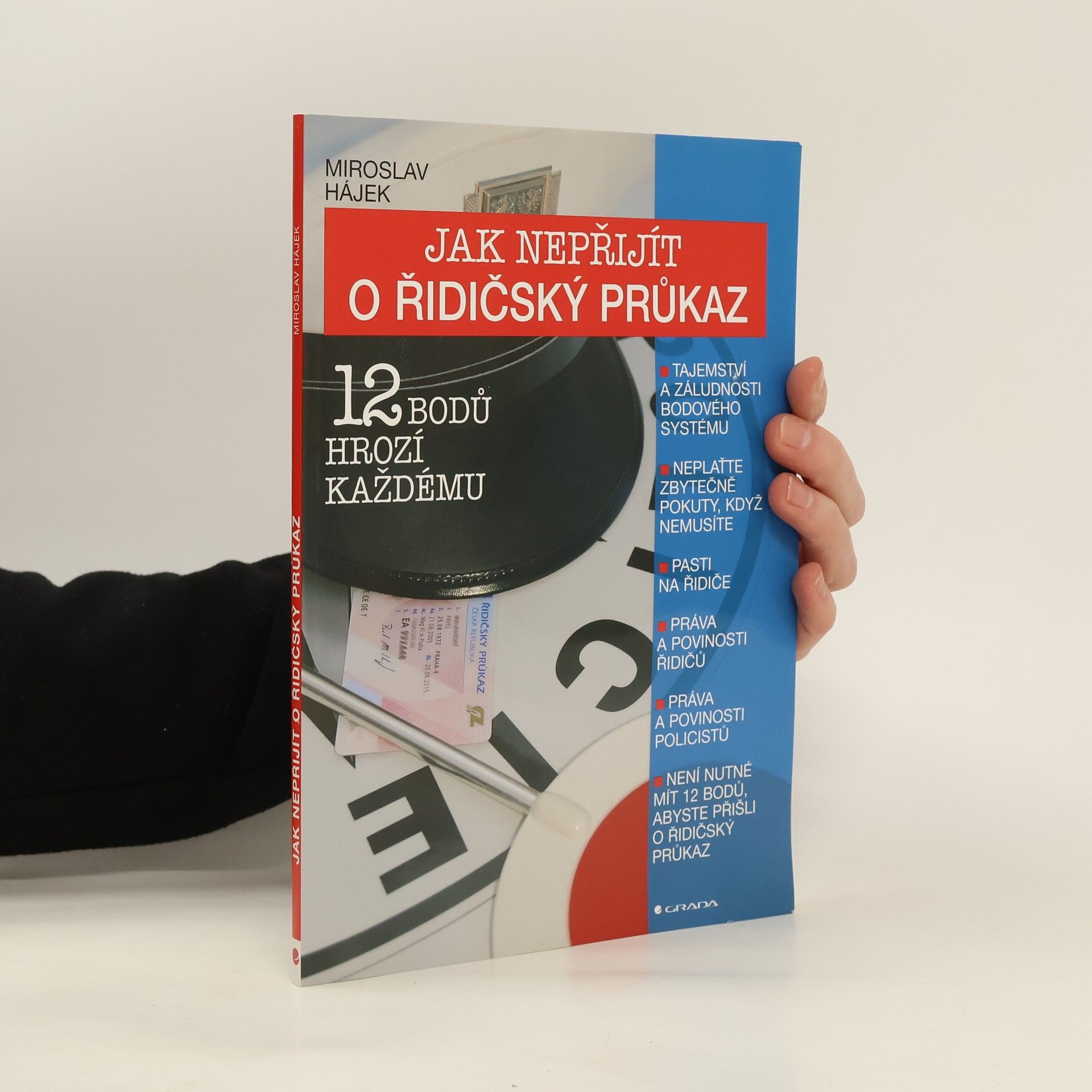 Miroslav Hájek Jak nepřijít o řidičský průkaz