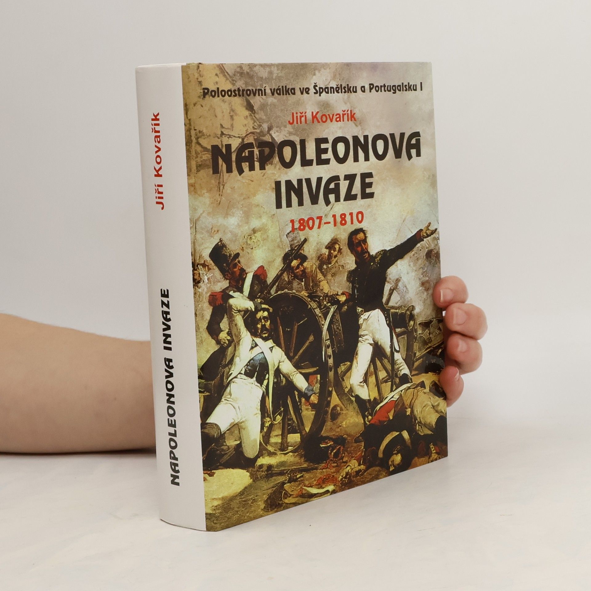 Jiří Kovařík Napoleonova invaze. 1807-1810