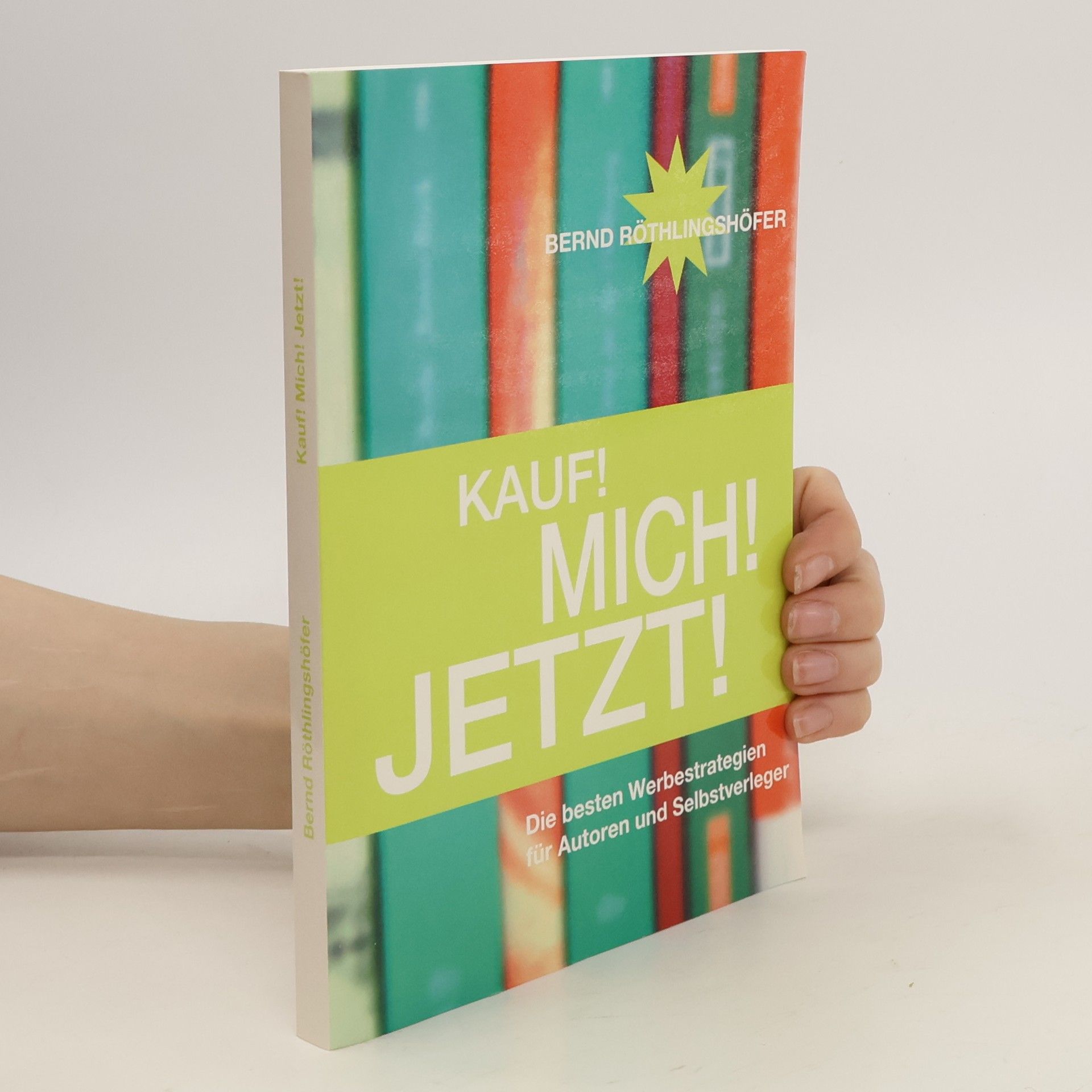 Bernd Röthlingshöfer Kauf! Mich! Jetzt!